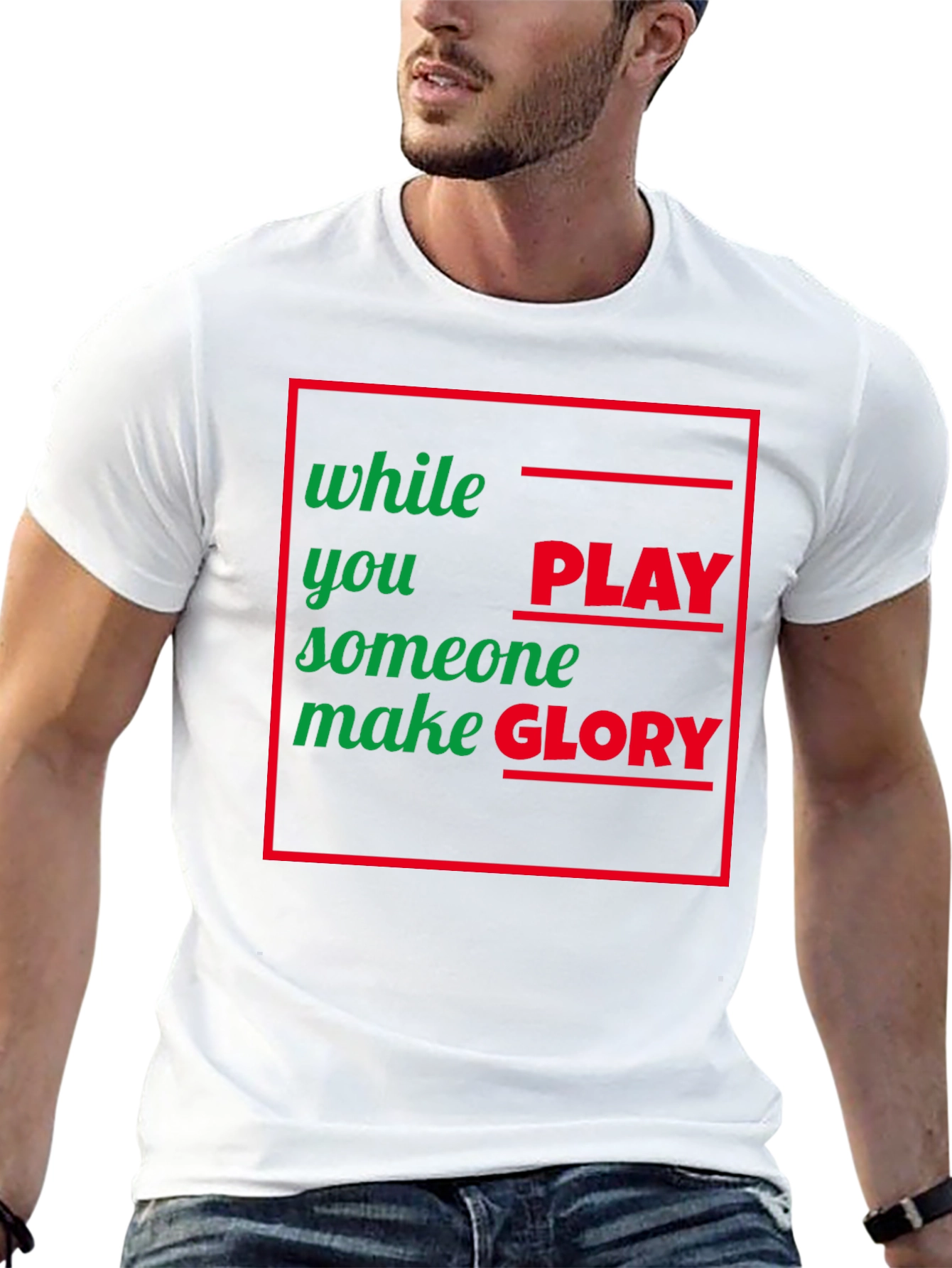 While You Play Someone Make Glory T-Shirt