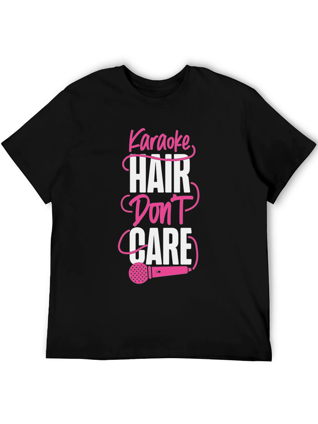 Karaoke Hair Dont Care Graphic Tee