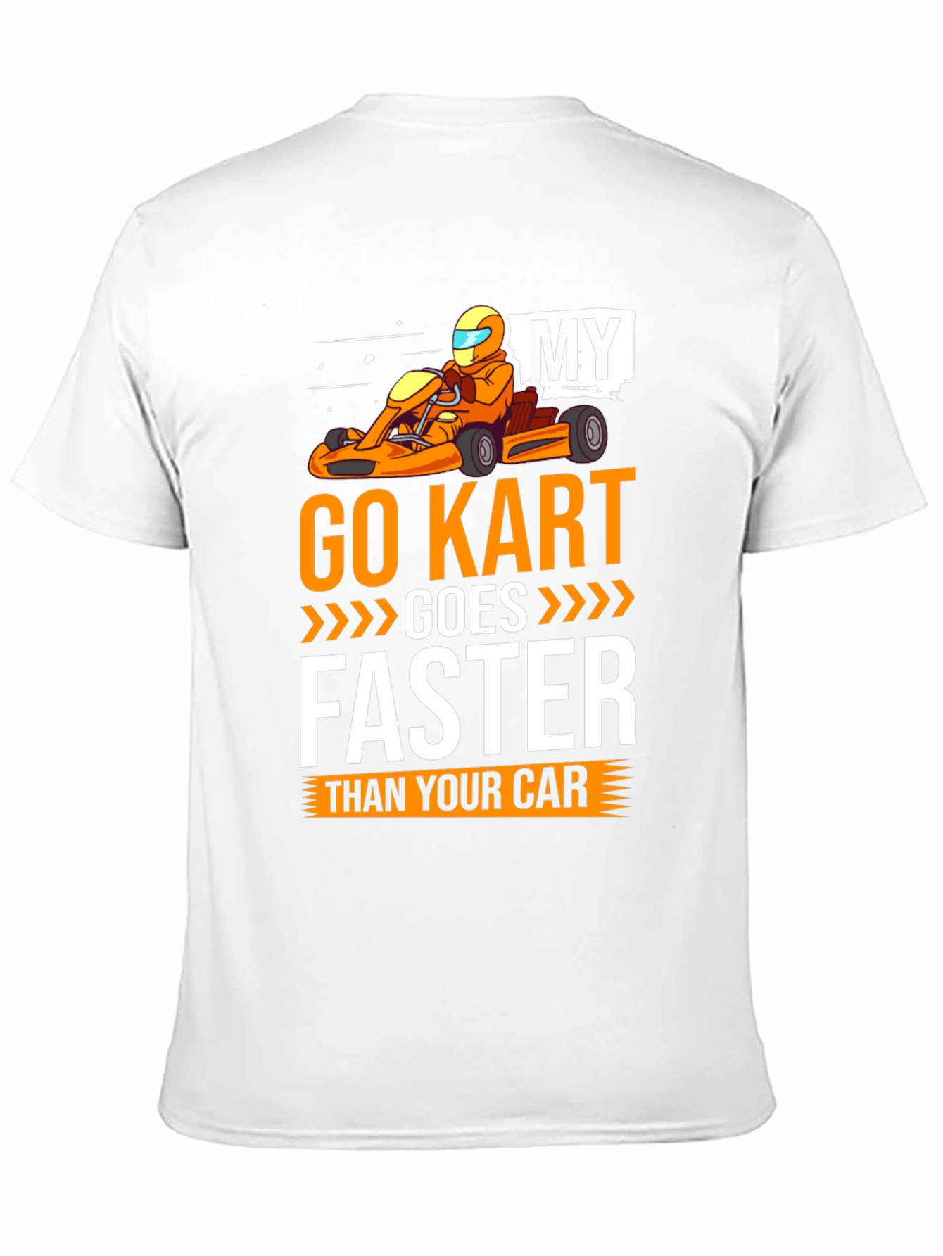 Go Kart Faster T-Shirt