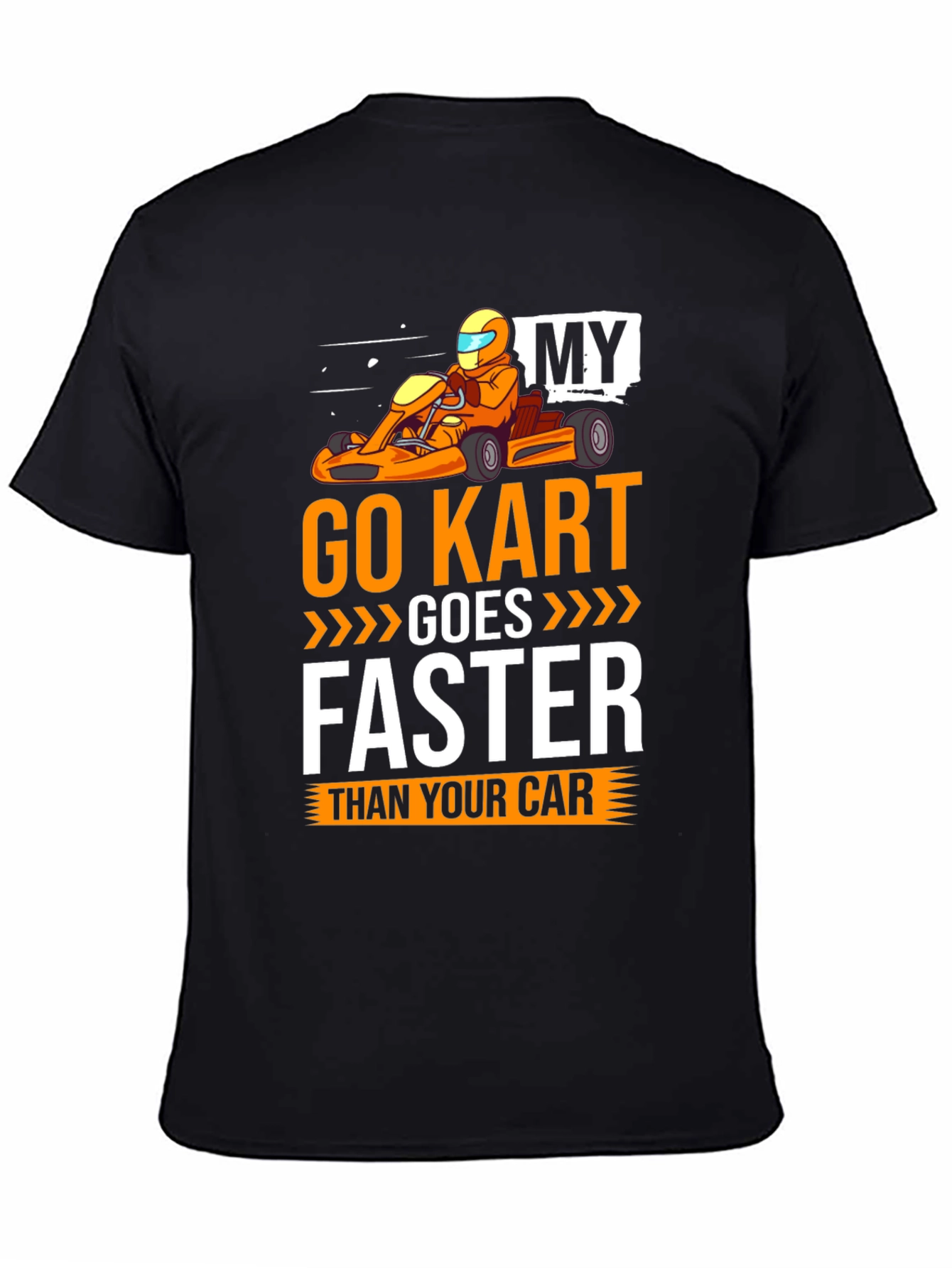 Go Kart Faster T-Shirt