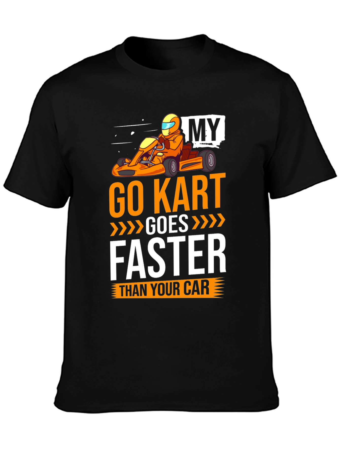 Go Kart Faster T-Shirt