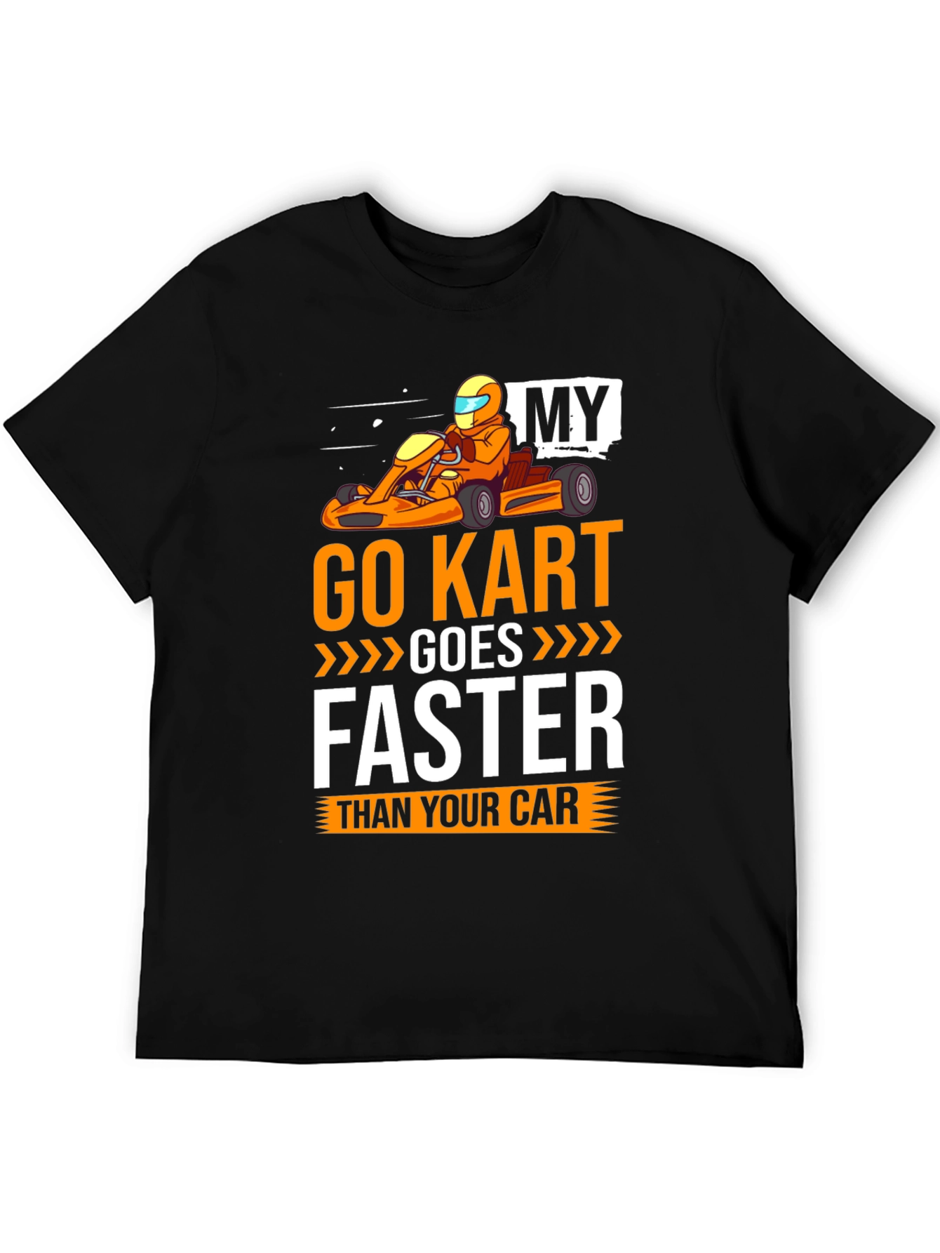 Go Kart Faster T-Shirt