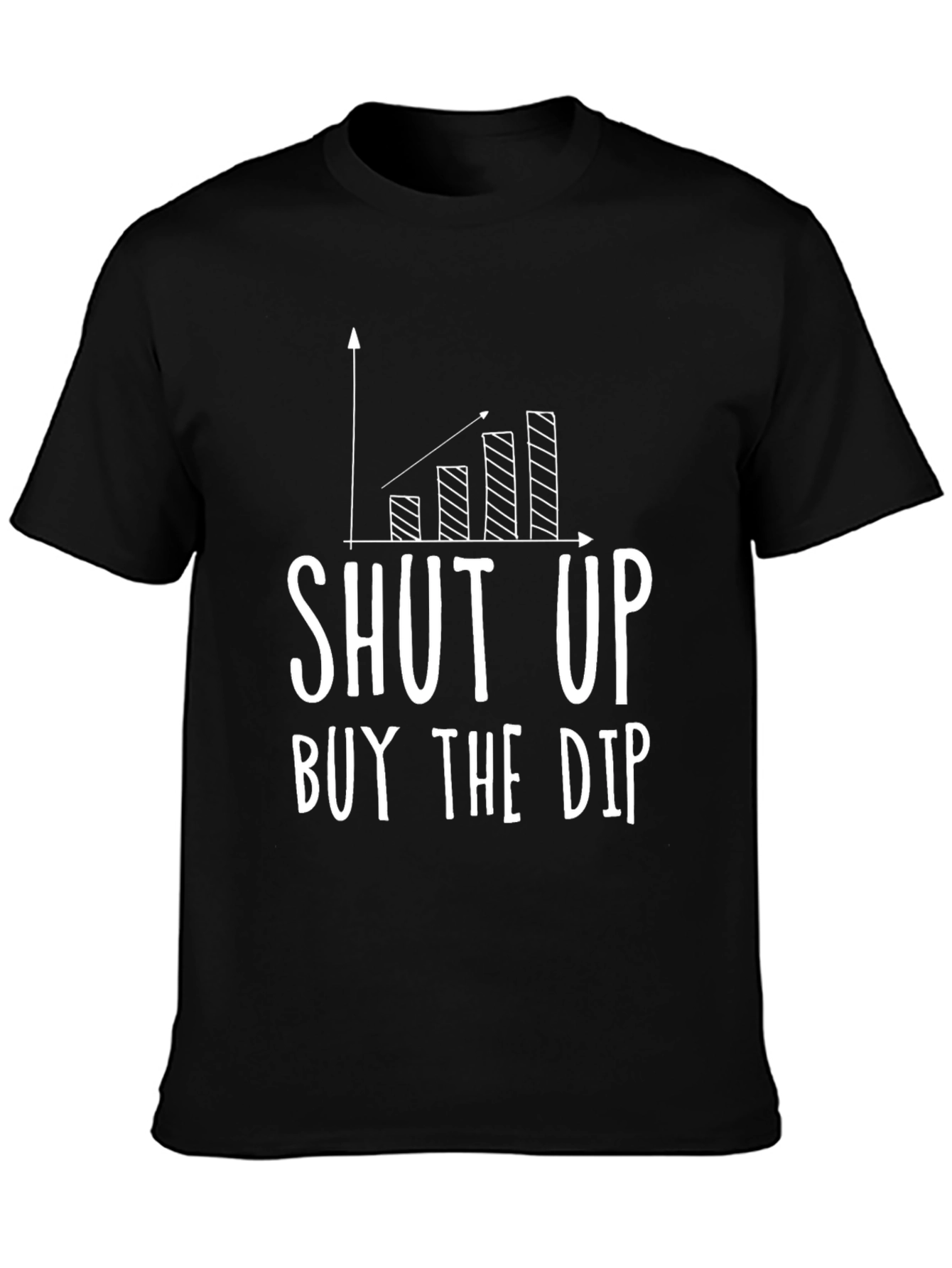 Shut Up Buy The Dip T-Shirt
