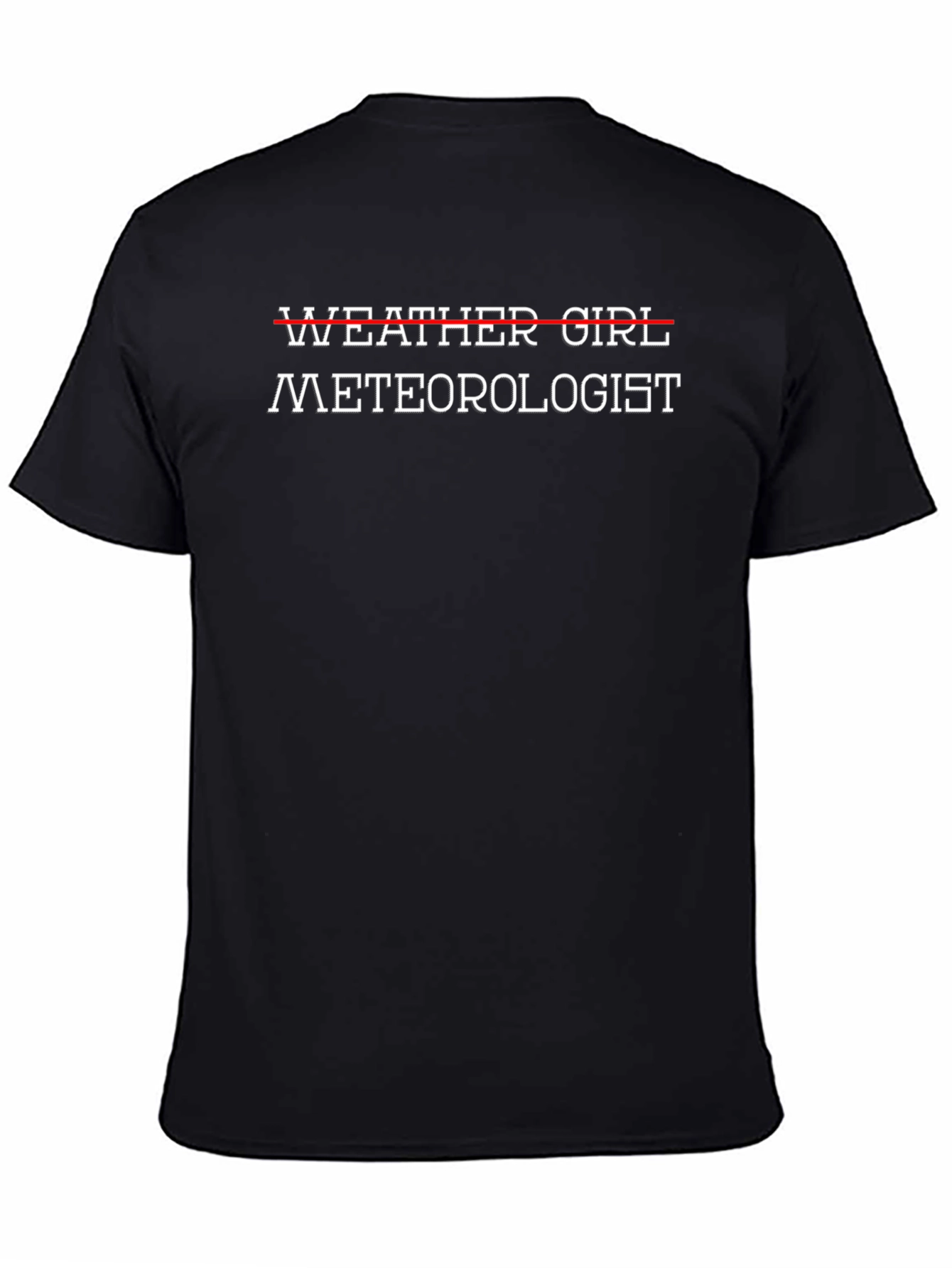 Meteorologist T-Shirt - Weather Girl Strike Through Design