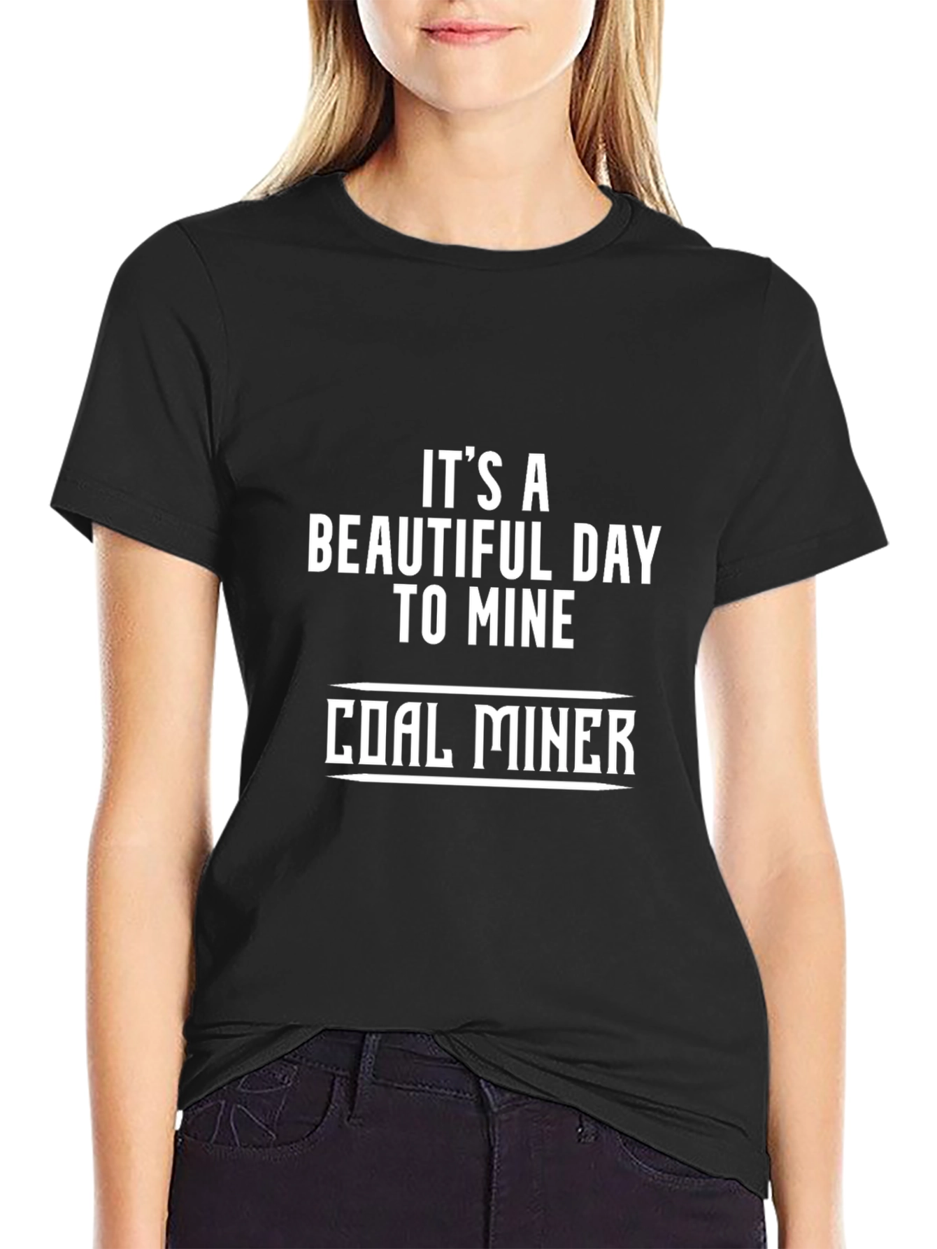 Its A Beautiful Day to Mine Coal Miner T-Shirt