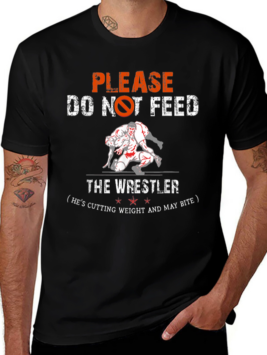 Wrestling Tee: Do Not Feed the Wrestler T-Shirt