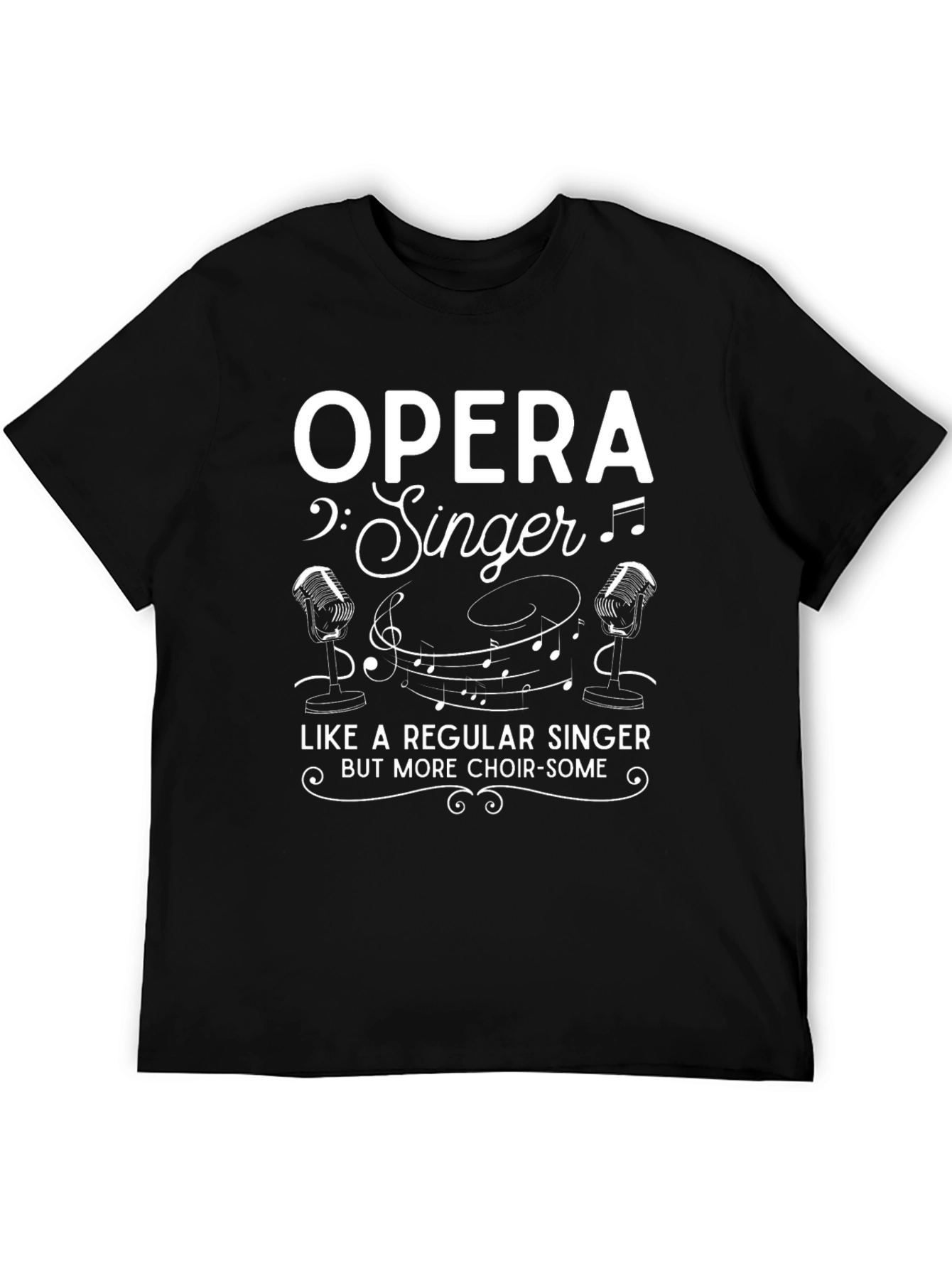 Opera Singer T-Shirt - Choir-some Music Tee