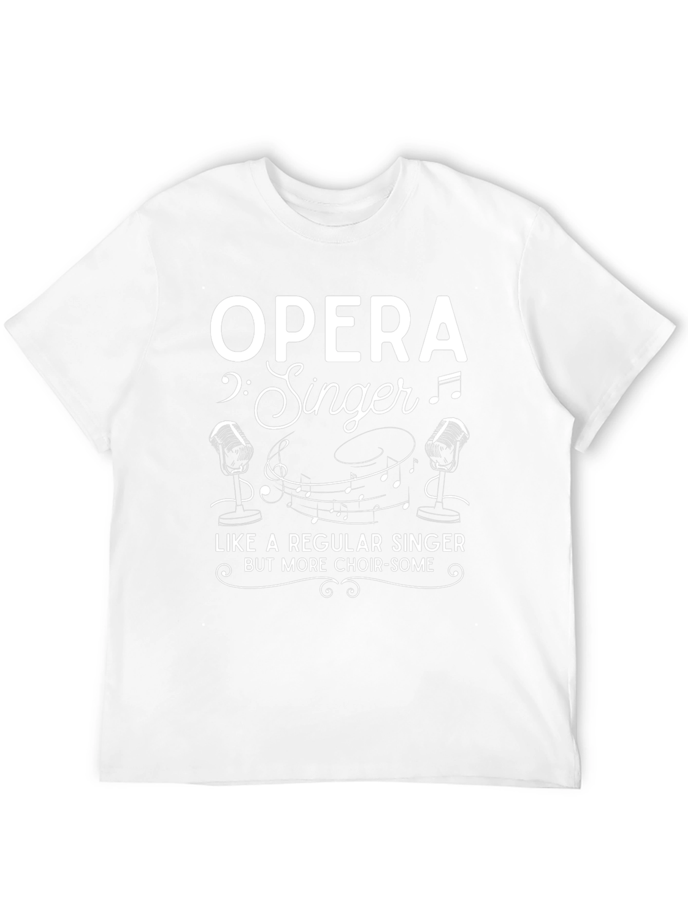 Opera Singer T-Shirt - Choir-some Music Tee