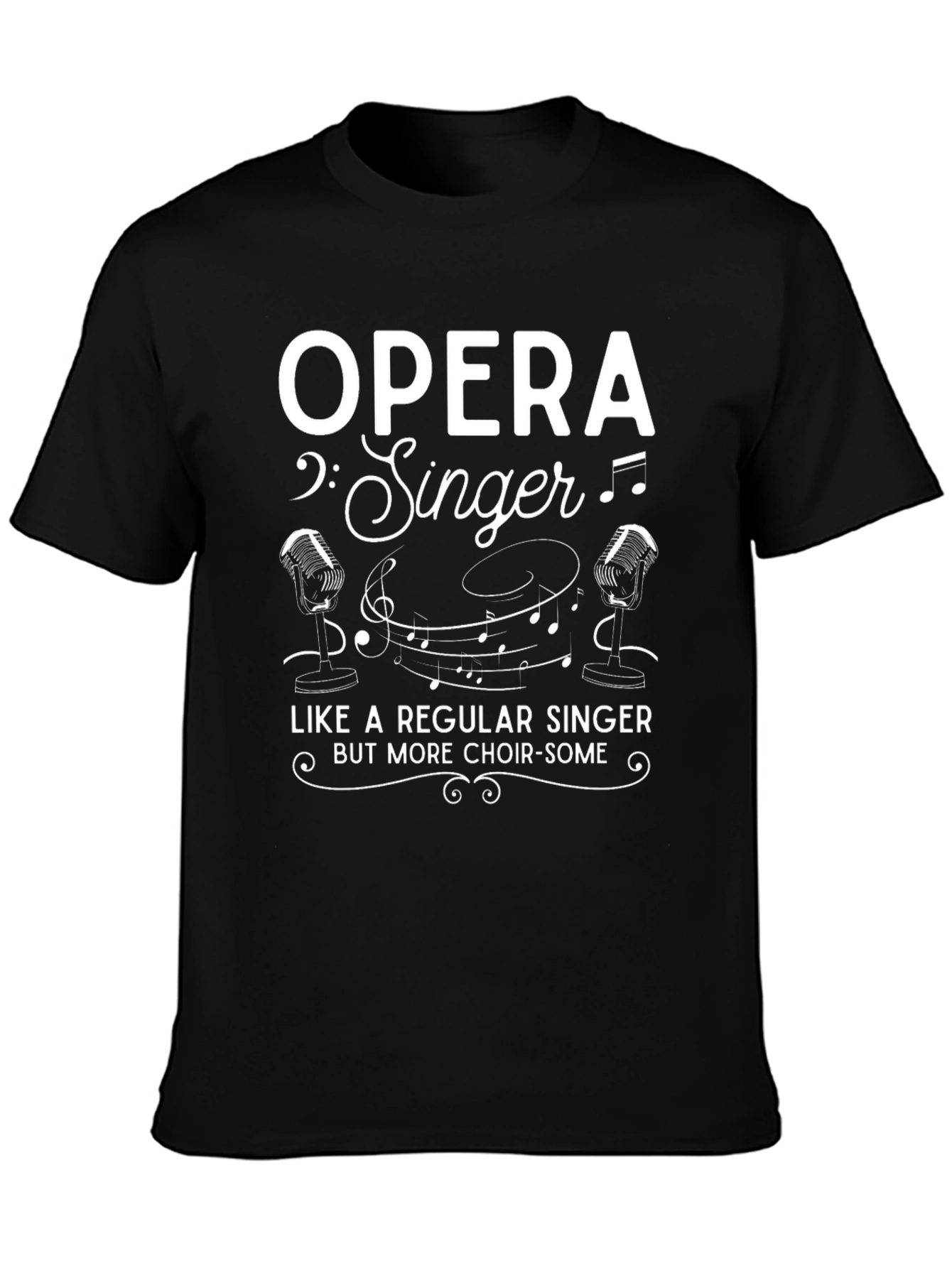 Opera Singer T-Shirt - Choir-some Music Tee