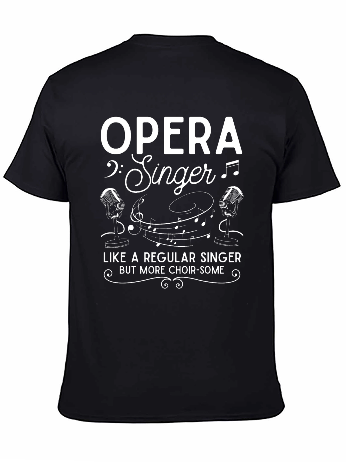 Opera Singer T-Shirt - Choir-some Music Tee