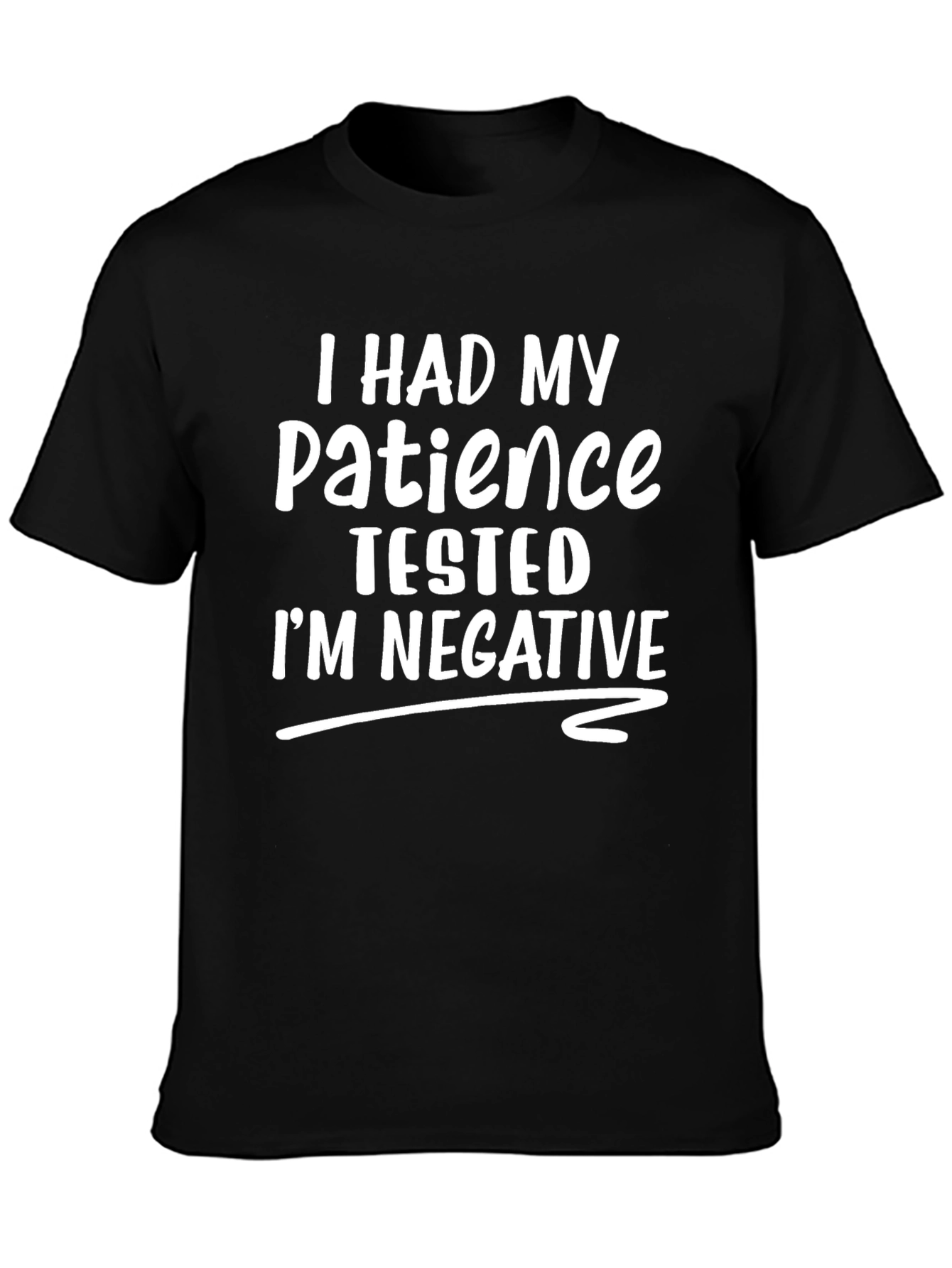 Funny I Had My Patience Tested Graphic Tee