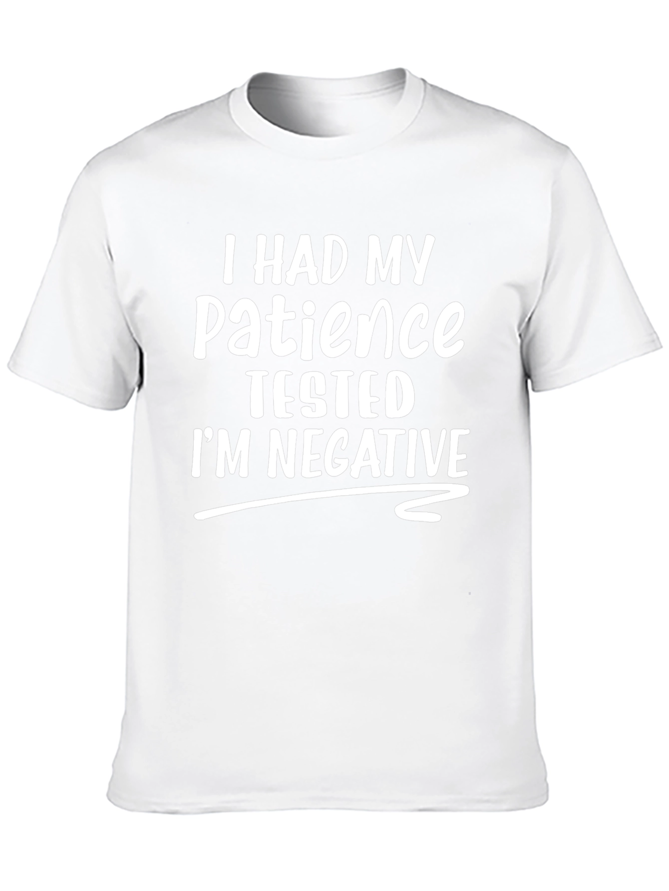 Funny I Had My Patience Tested Graphic Tee