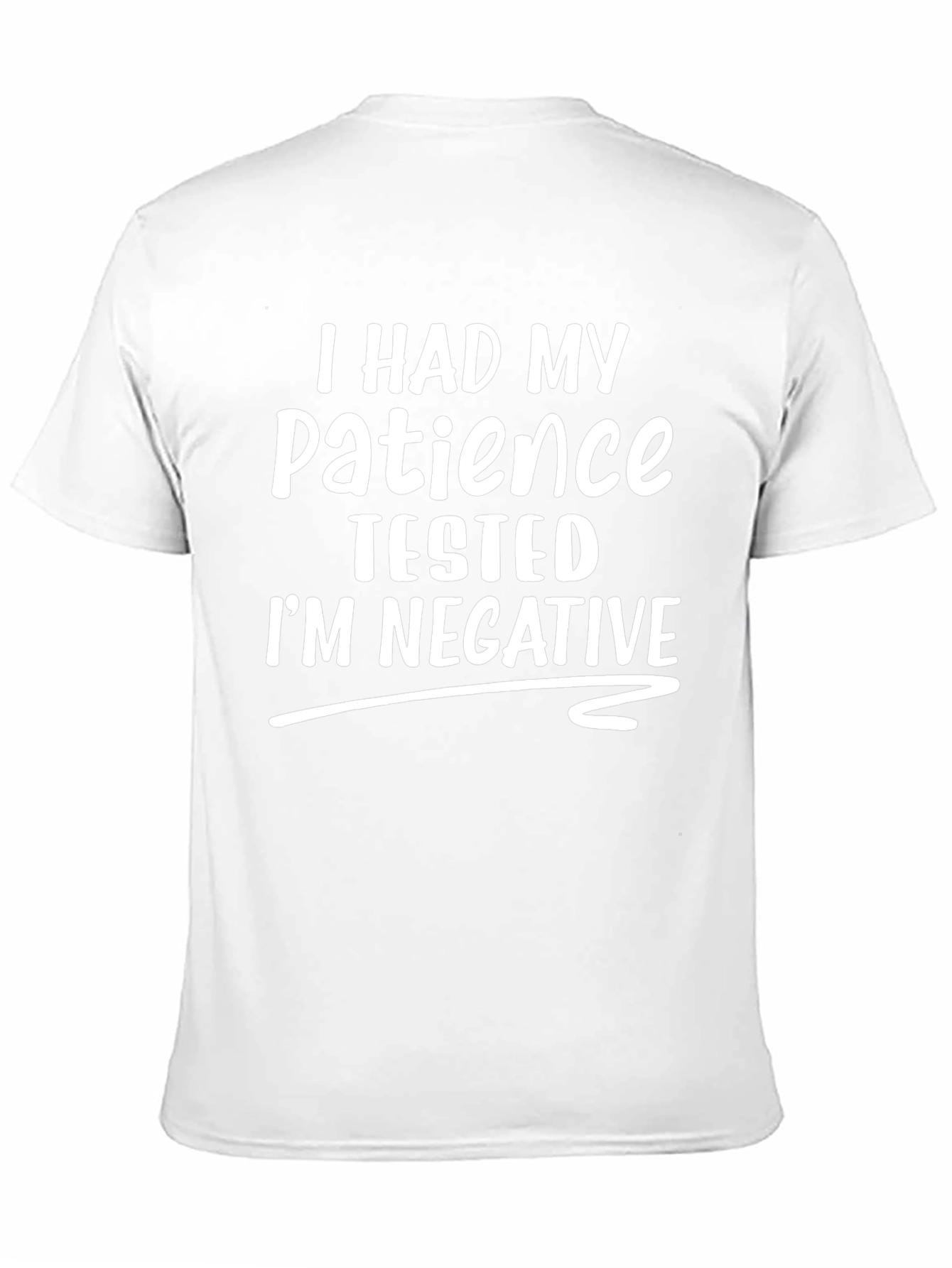 Funny I Had My Patience Tested Graphic Tee