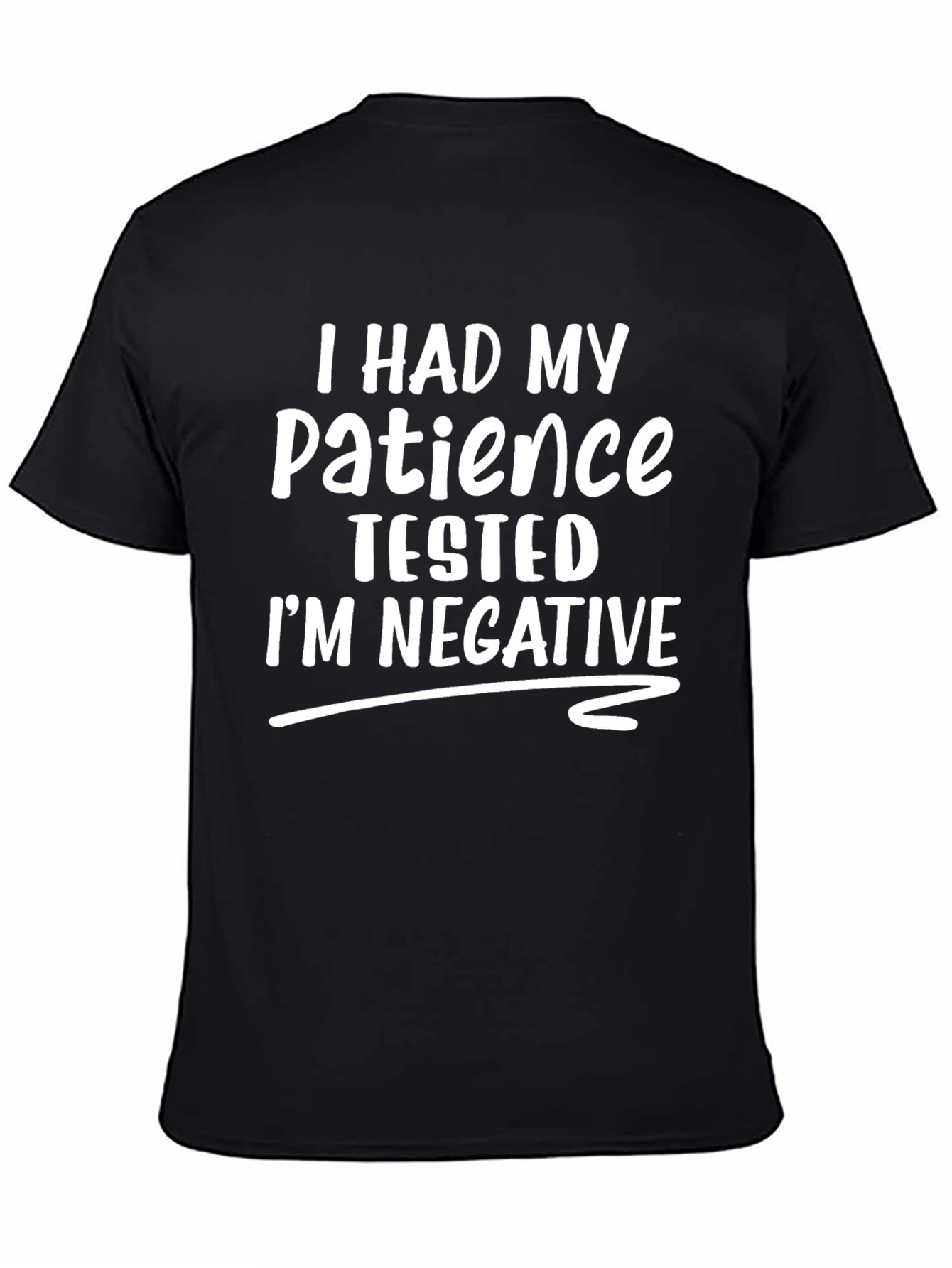 Funny I Had My Patience Tested Graphic Tee