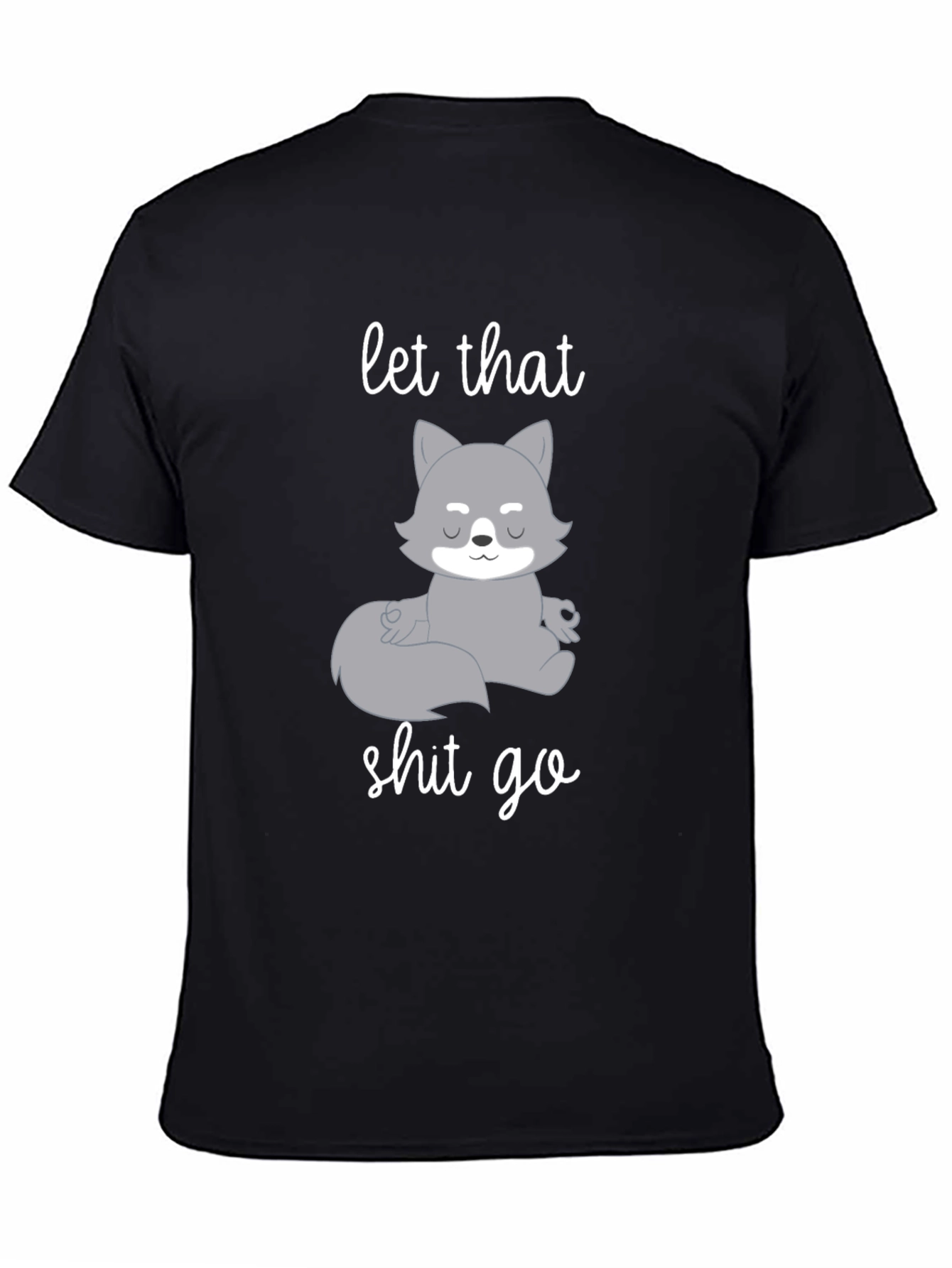 Let That Shit Go Wolf Meditation T-Shirt