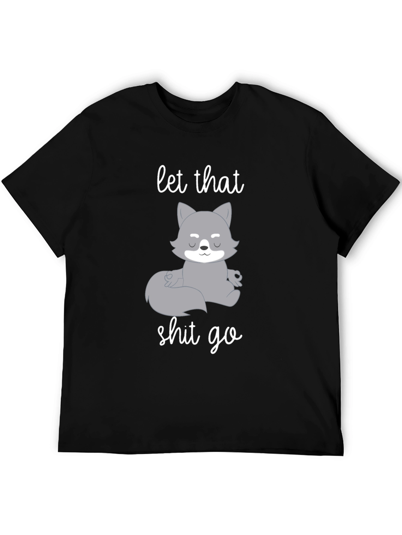 Let That Shit Go Wolf Meditation T-Shirt