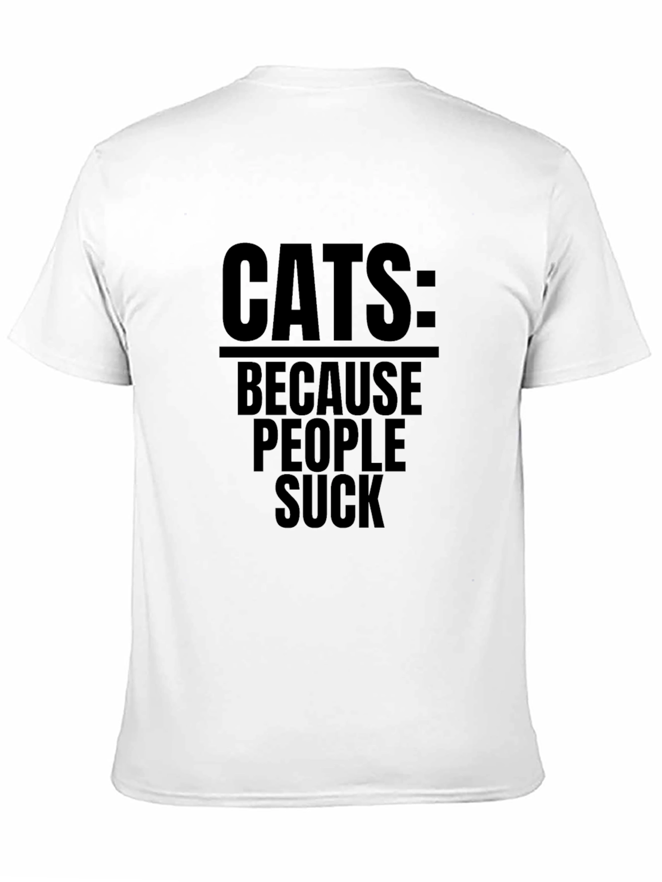 Cats: Because People Suck T-Shirt