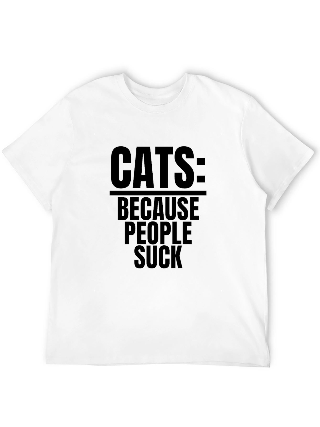Cats: Because People Suck T-Shirt