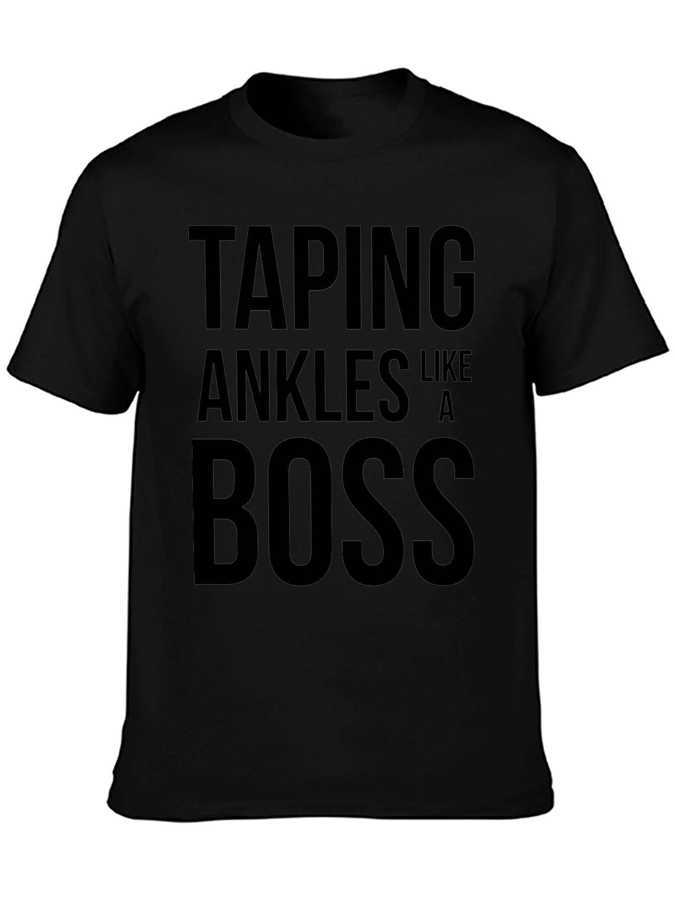 Taping Ankles Like a BOSS Black T-Shirt