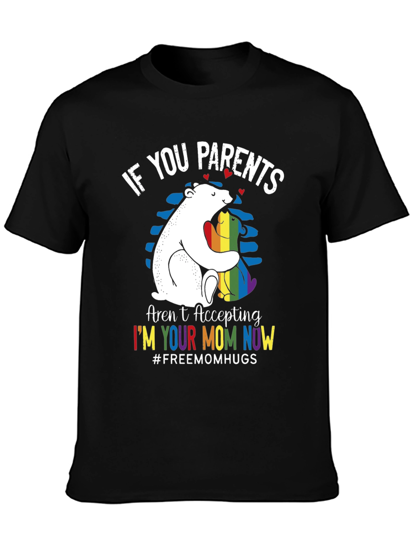 LGBTQ+ Im Your Mom Now Graphic Tee