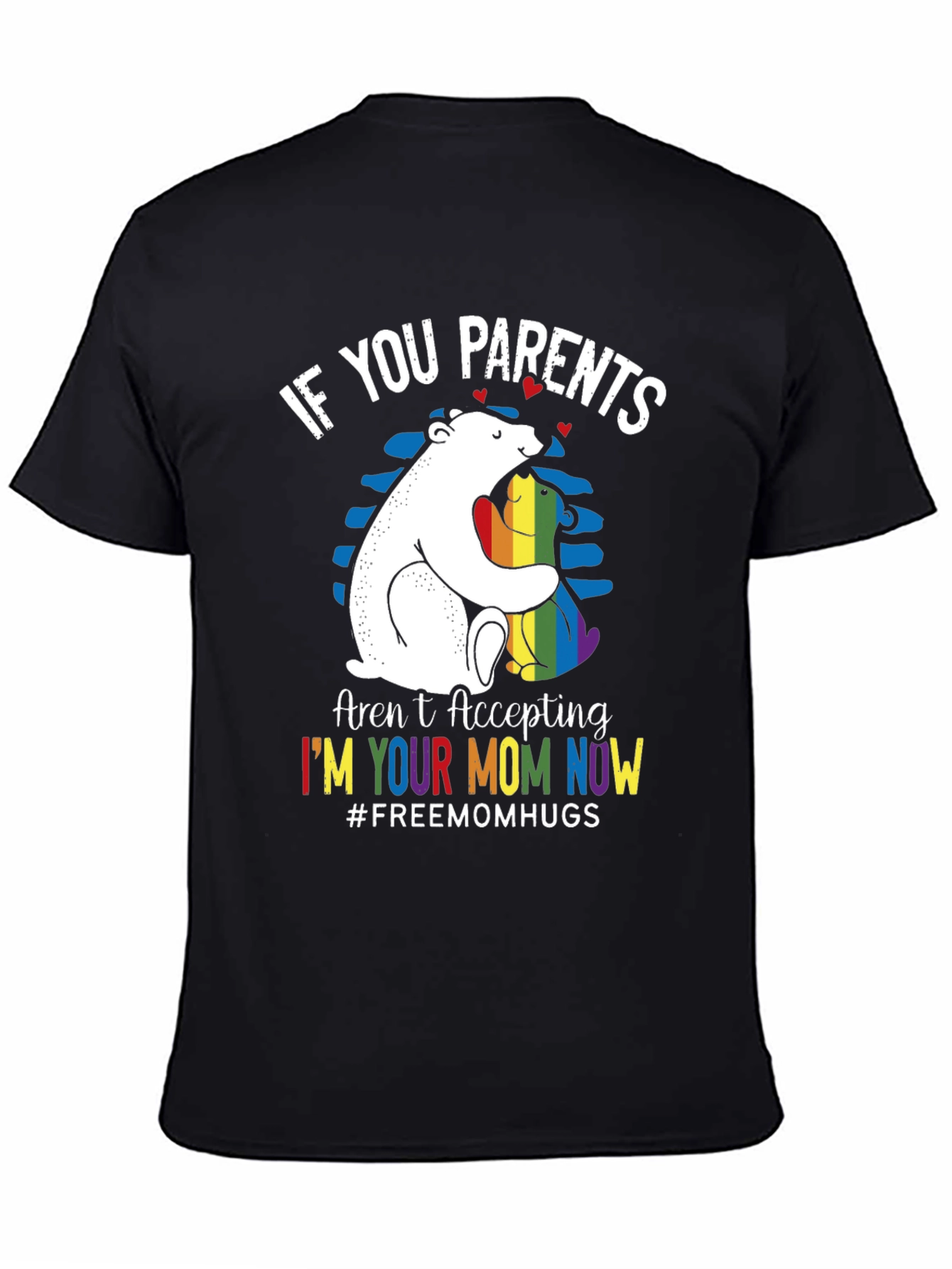 LGBTQ+ Im Your Mom Now Graphic Tee
