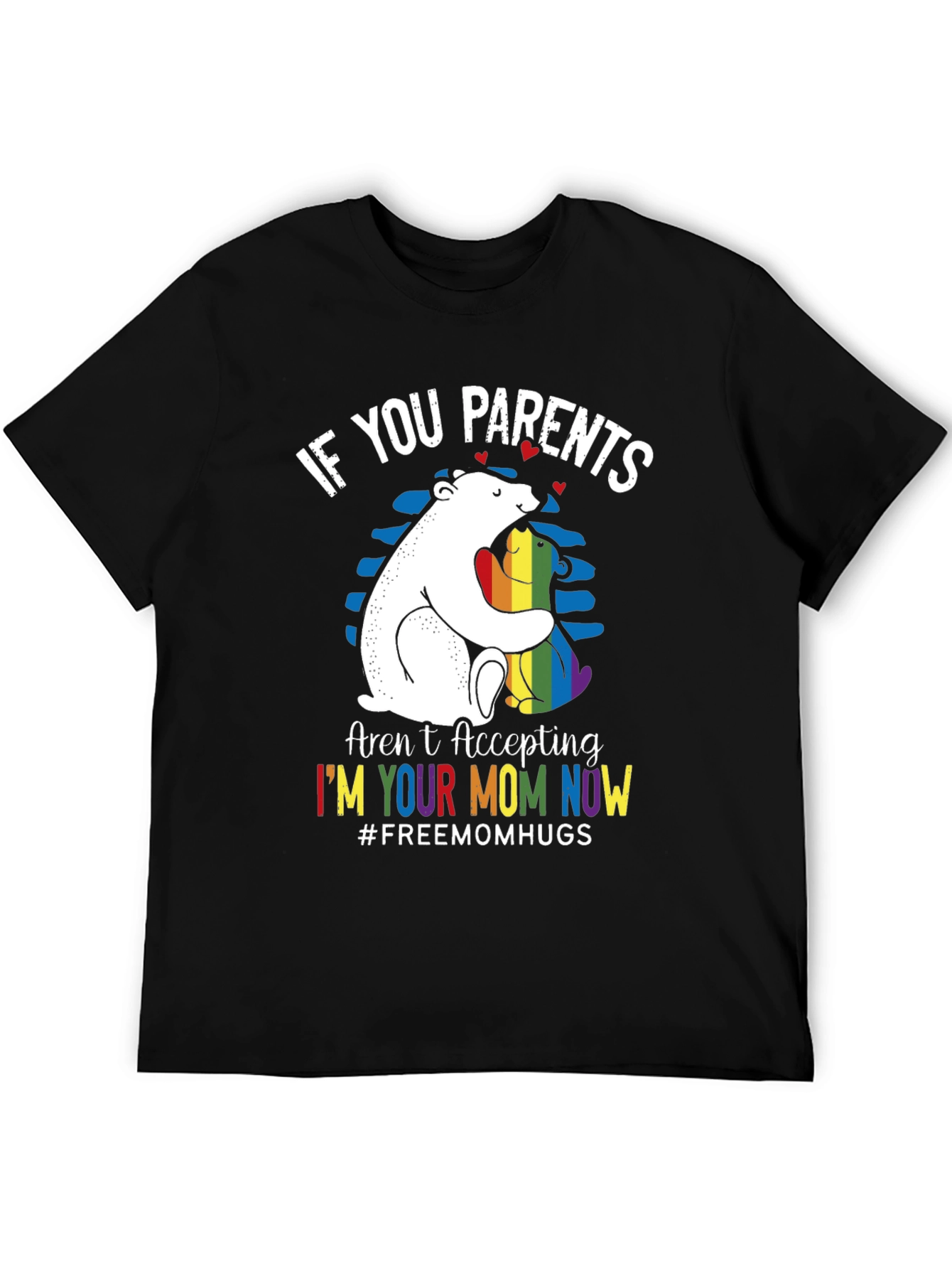 LGBTQ+ Im Your Mom Now Graphic Tee