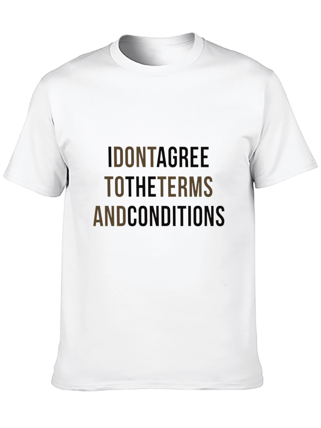 I Dont Agree T-Shirt - Statement Tee