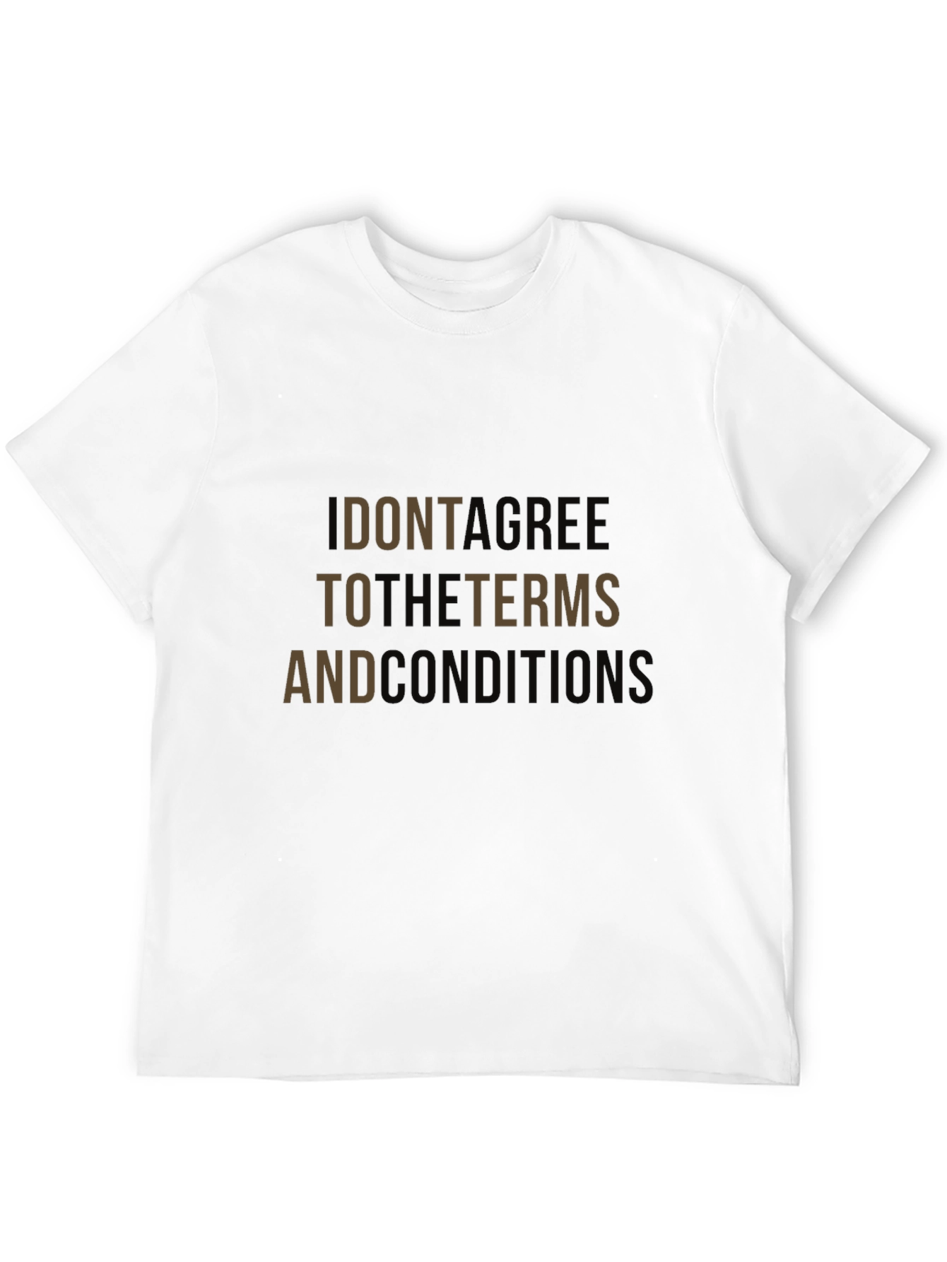 I Dont Agree T-Shirt - Statement Tee