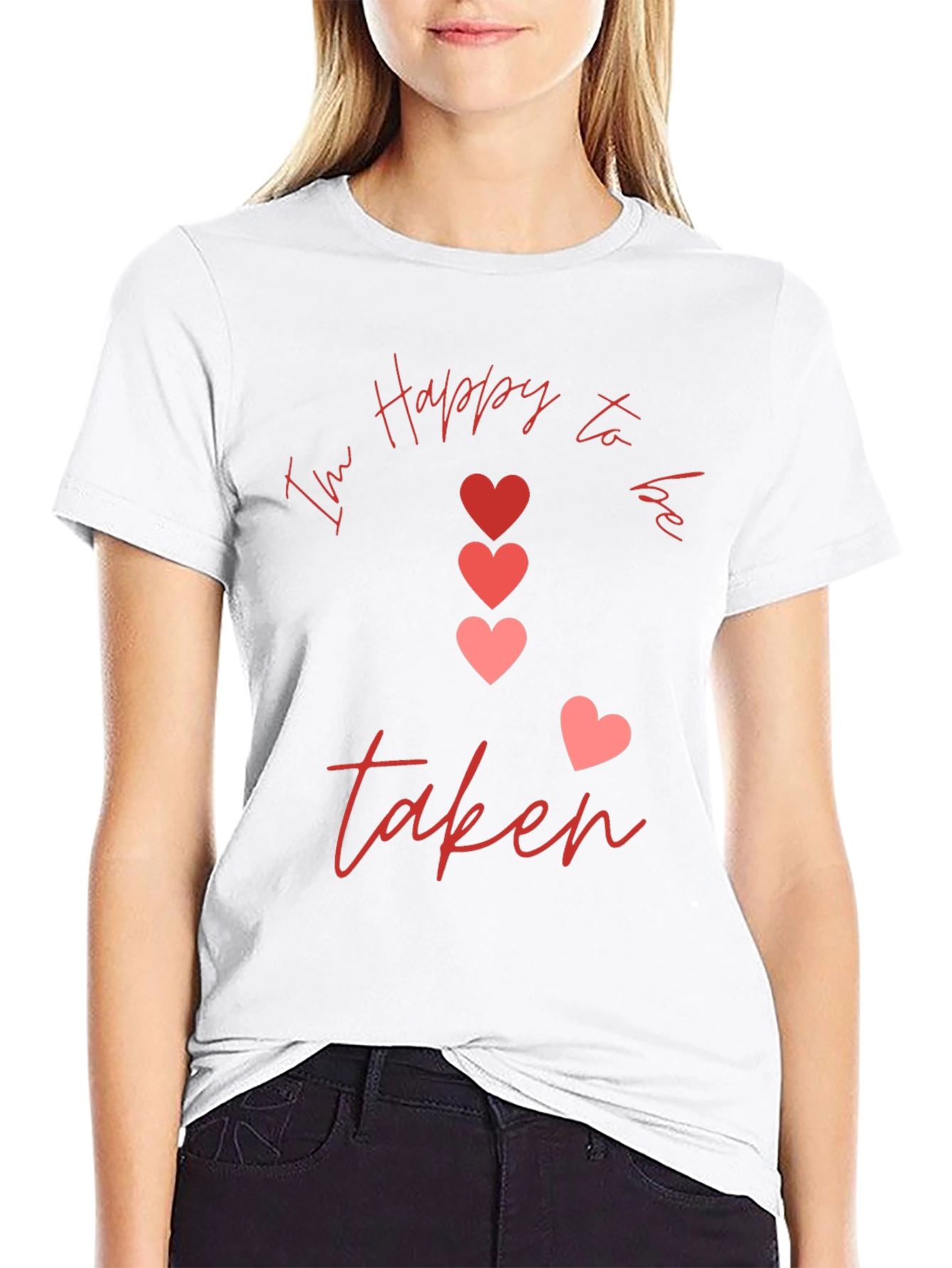 Im Happy to be Taken Graphic T-Shirt