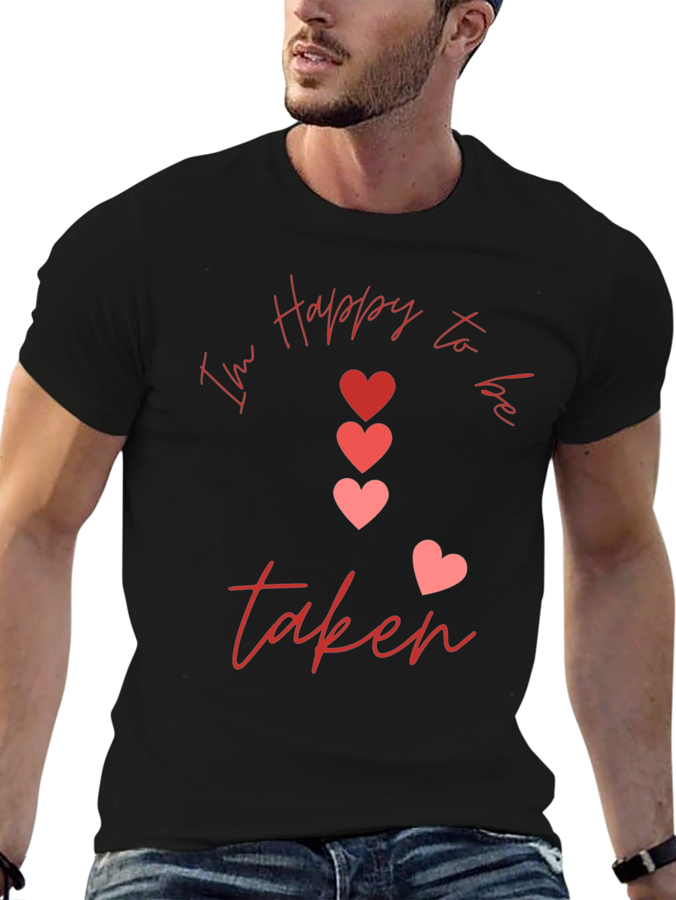 Im Happy to be Taken Graphic T-Shirt