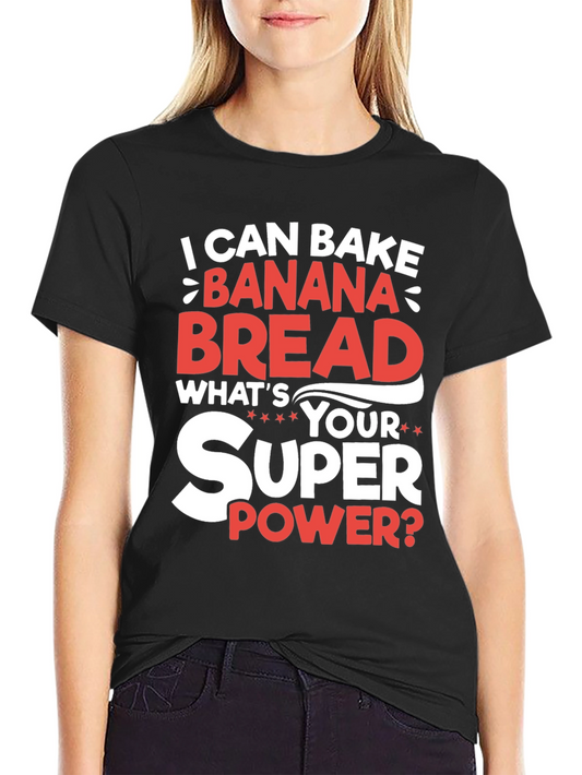 Banana Bread Superpower T-Shirt
