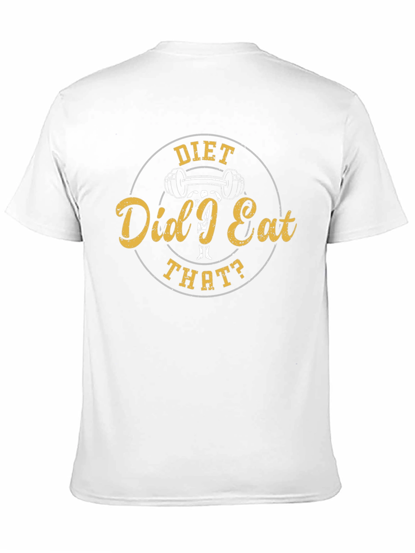 Diet Did I Eat That? Funny Gym T-Shirt