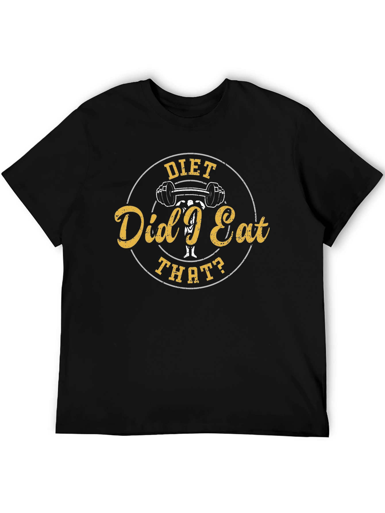 Diet Did I Eat That? Funny Gym T-Shirt