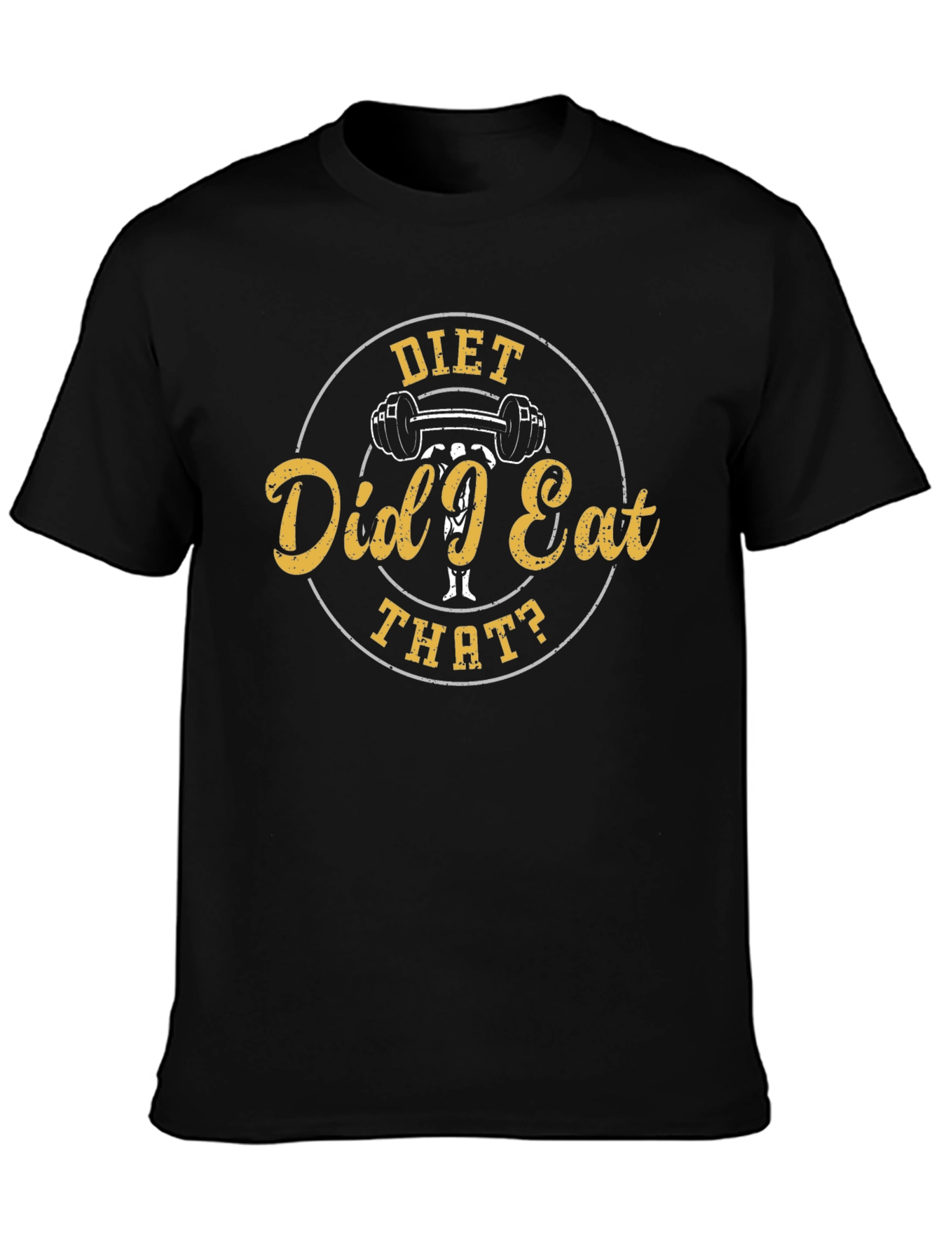 Diet Did I Eat That? Funny Gym T-Shirt