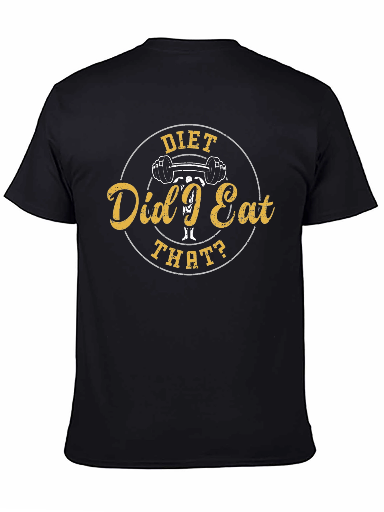Diet Did I Eat That? Funny Gym T-Shirt