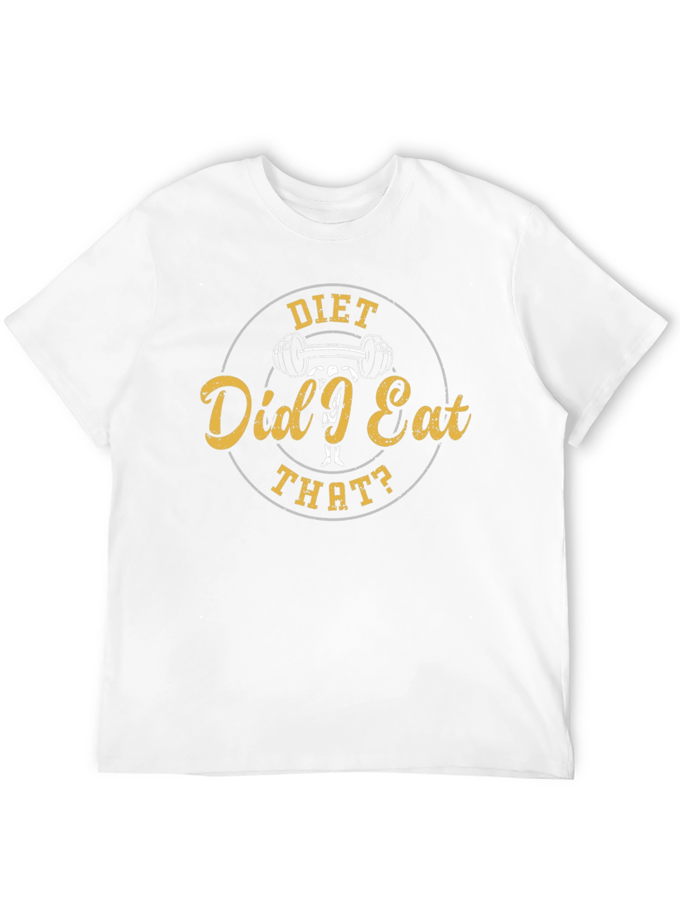 Diet Did I Eat That? Funny Gym T-Shirt