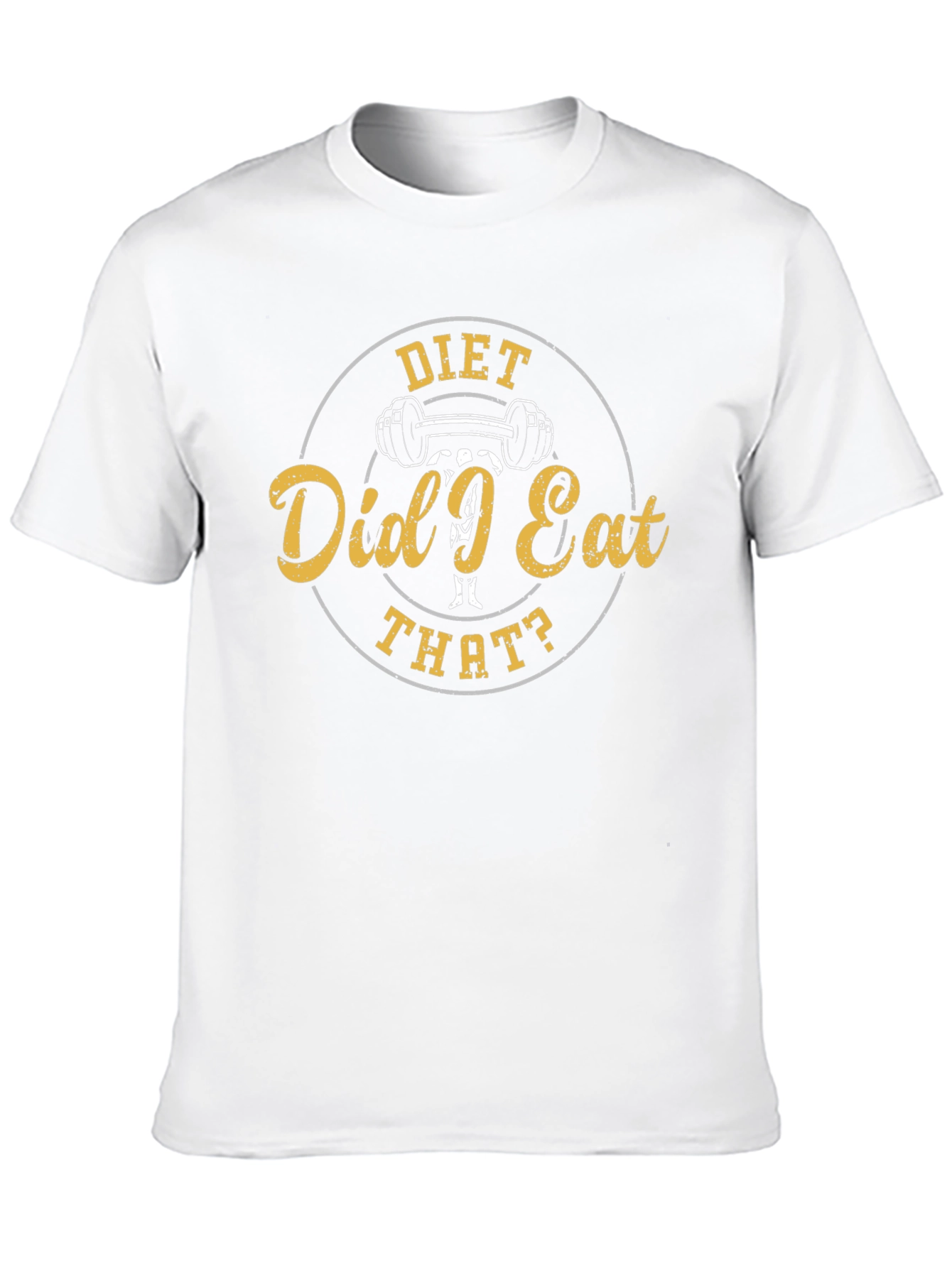 Diet Did I Eat That? Funny Gym T-Shirt