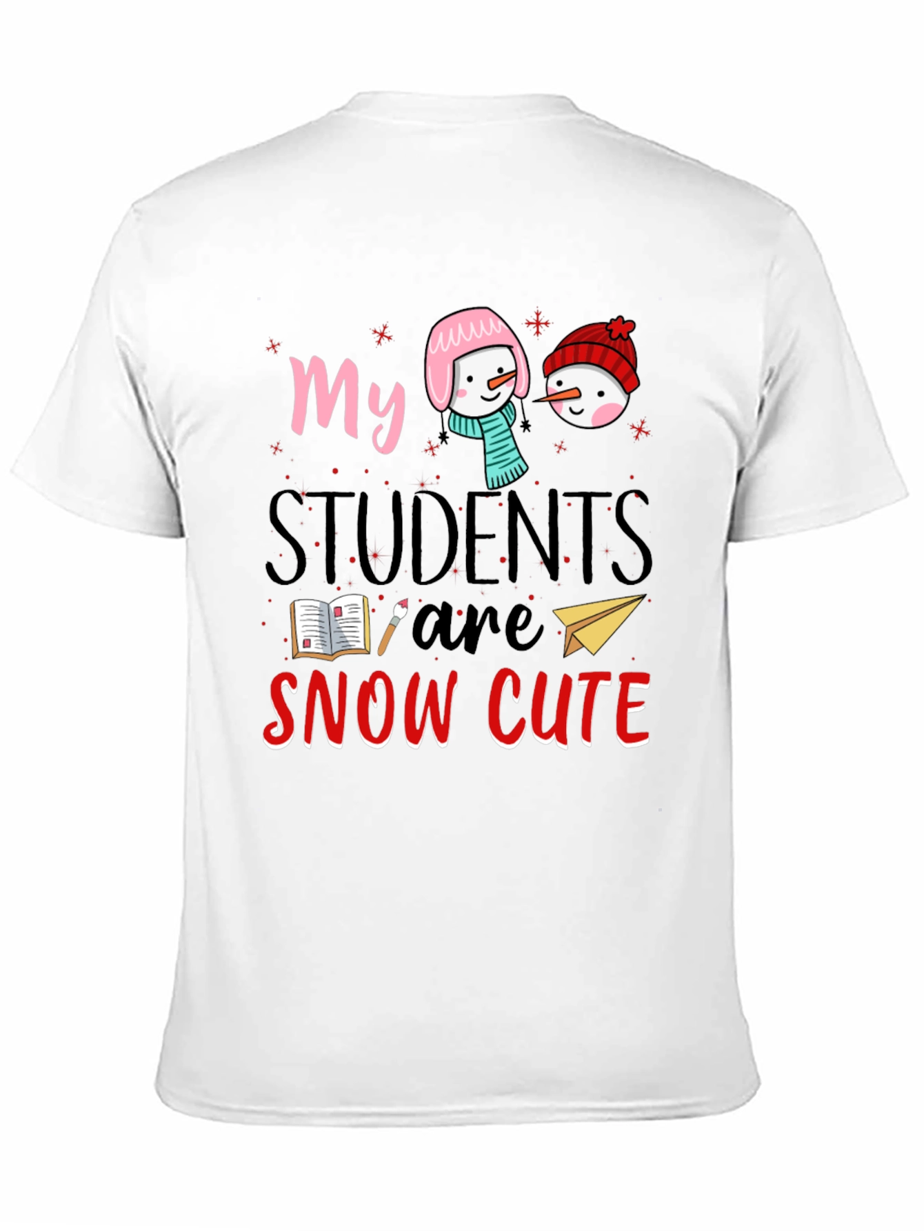My Students Are Snow Cute Teacher T-Shirt