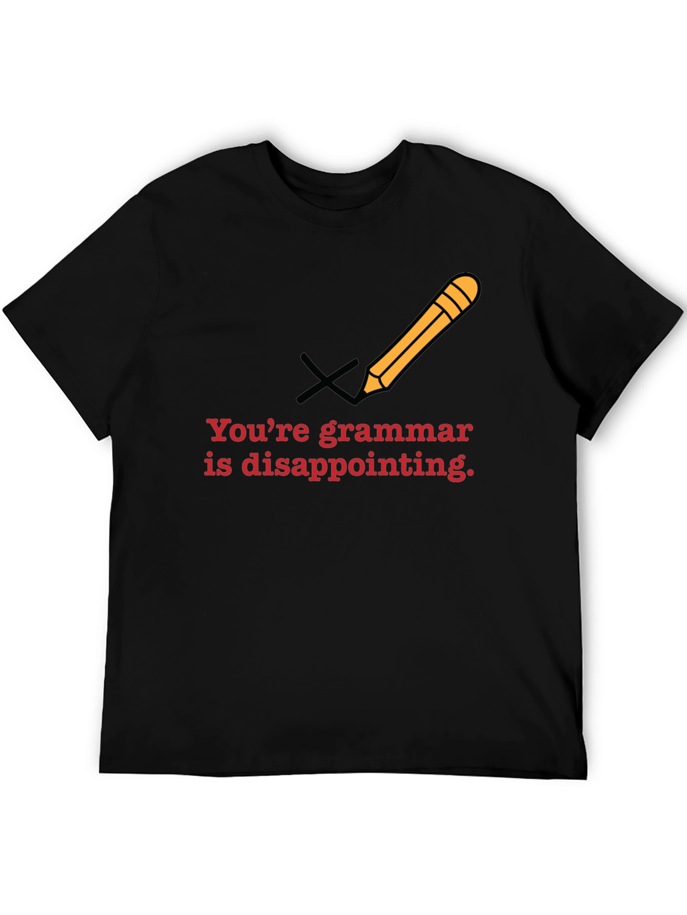Grammar Police T-Shirt - Youre Disappointing