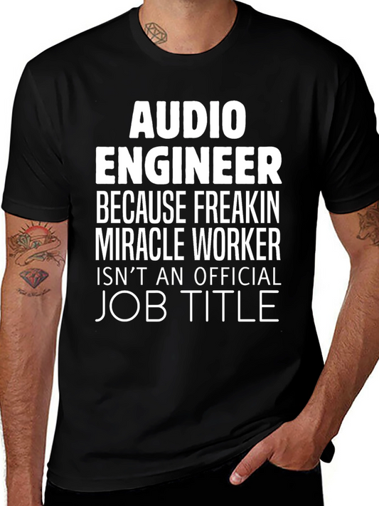 Audio Engineer T-Shirt - Miracle Worker Job Title Funny Tee
