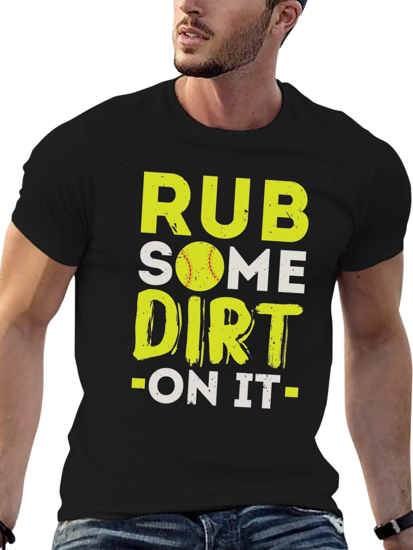 Rub Some Dirt On It T-Shirt