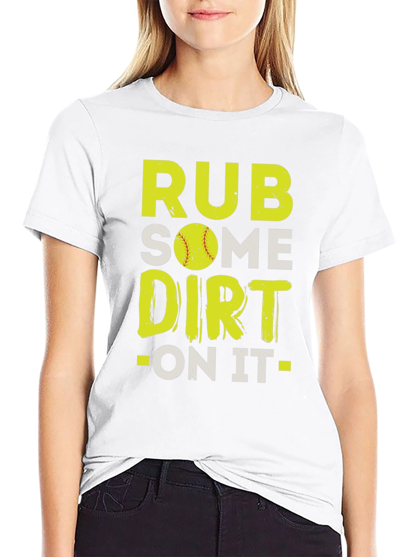 Rub Some Dirt On It T-Shirt