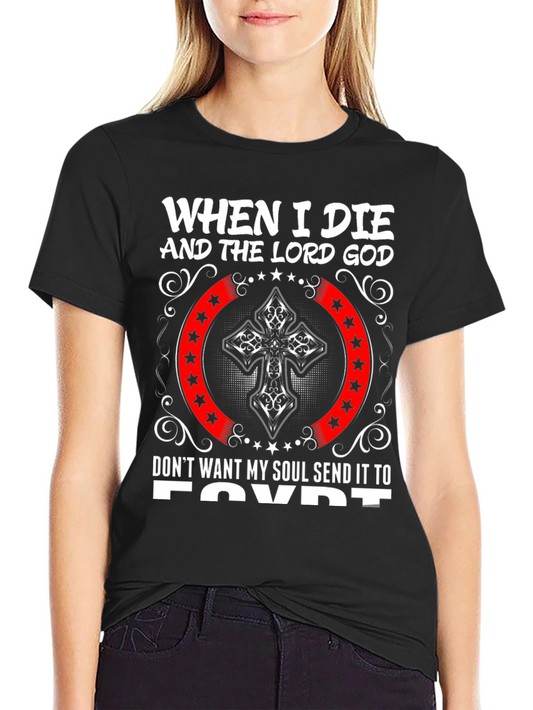 When I Die Send to Egypt Graphic Tee