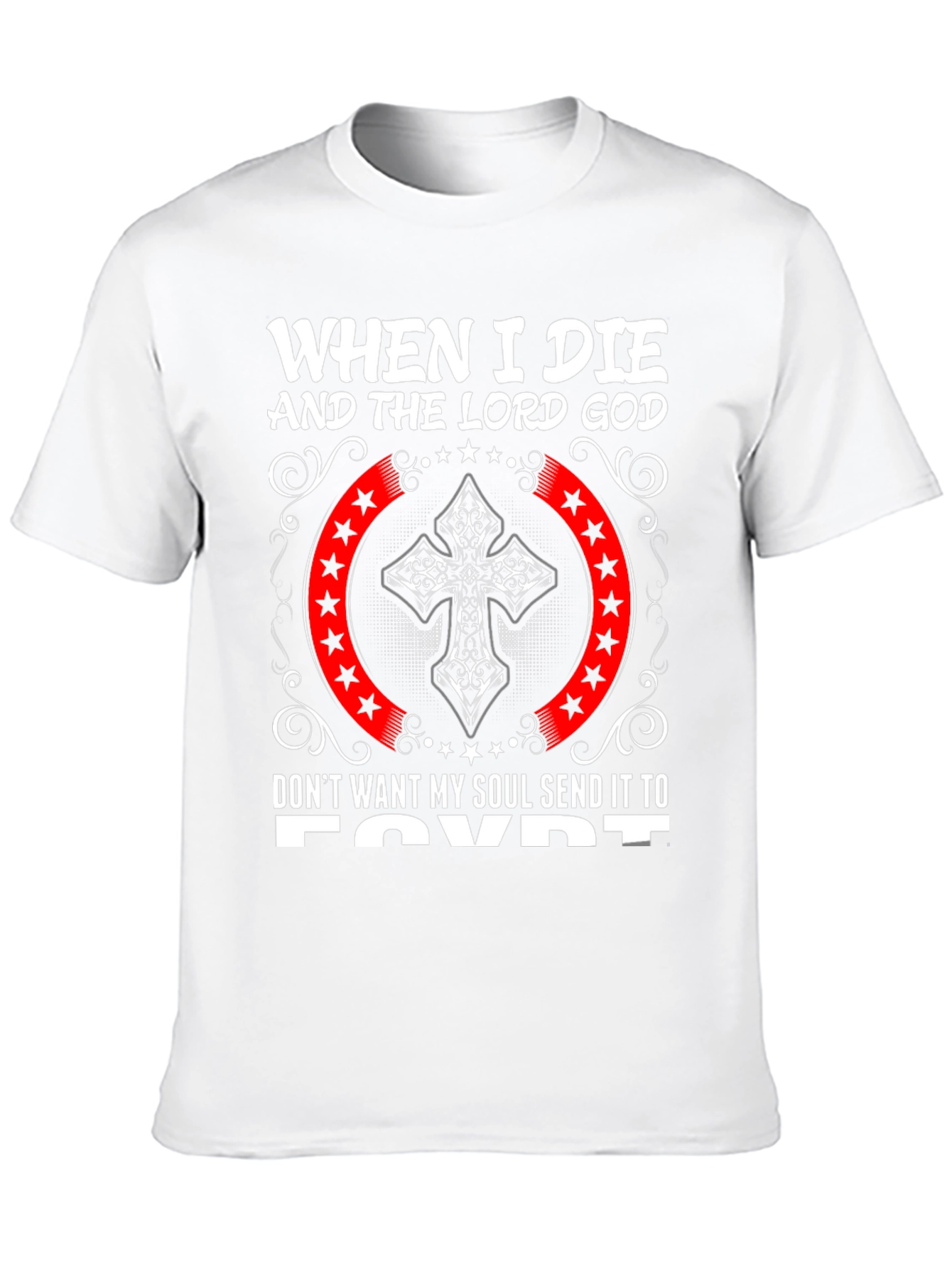 When I Die Send to Egypt Graphic Tee