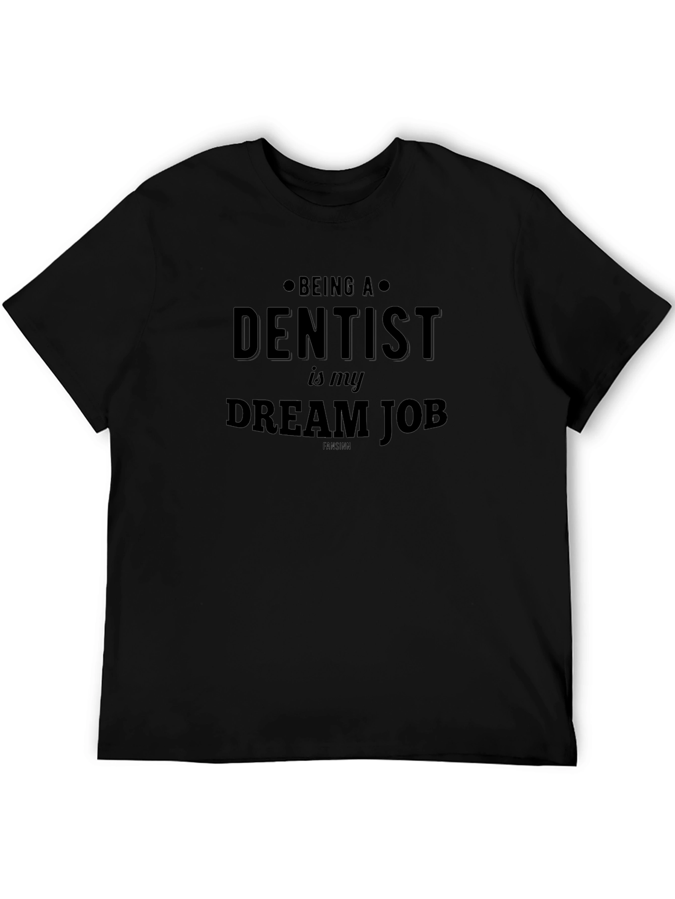 Dentist Dream Job Graphic Tee - Soft Cotton T-Shirt