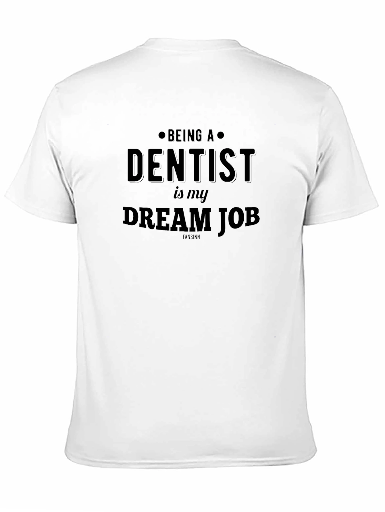 Dentist Dream Job Graphic Tee - Soft Cotton T-Shirt