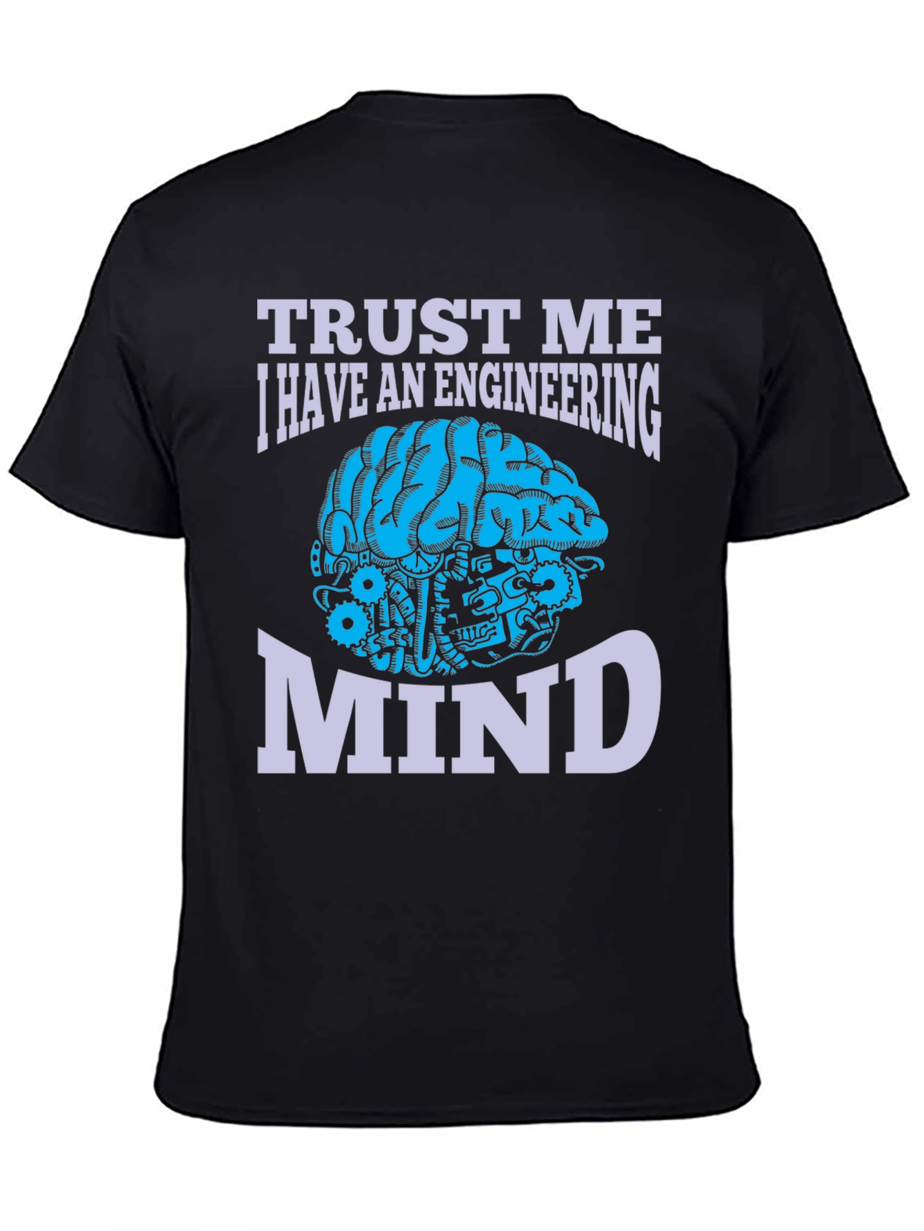 Engineering Mind T-Shirt - Trust Me Design