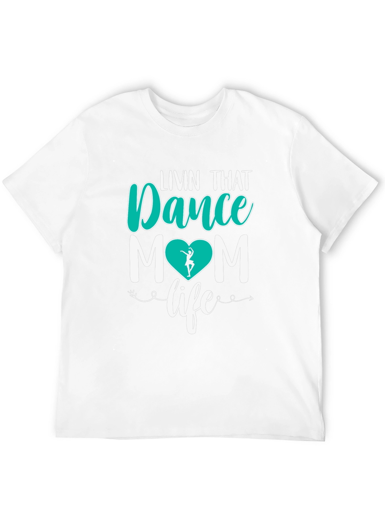 Dance Mom T-Shirt - Livin That Life