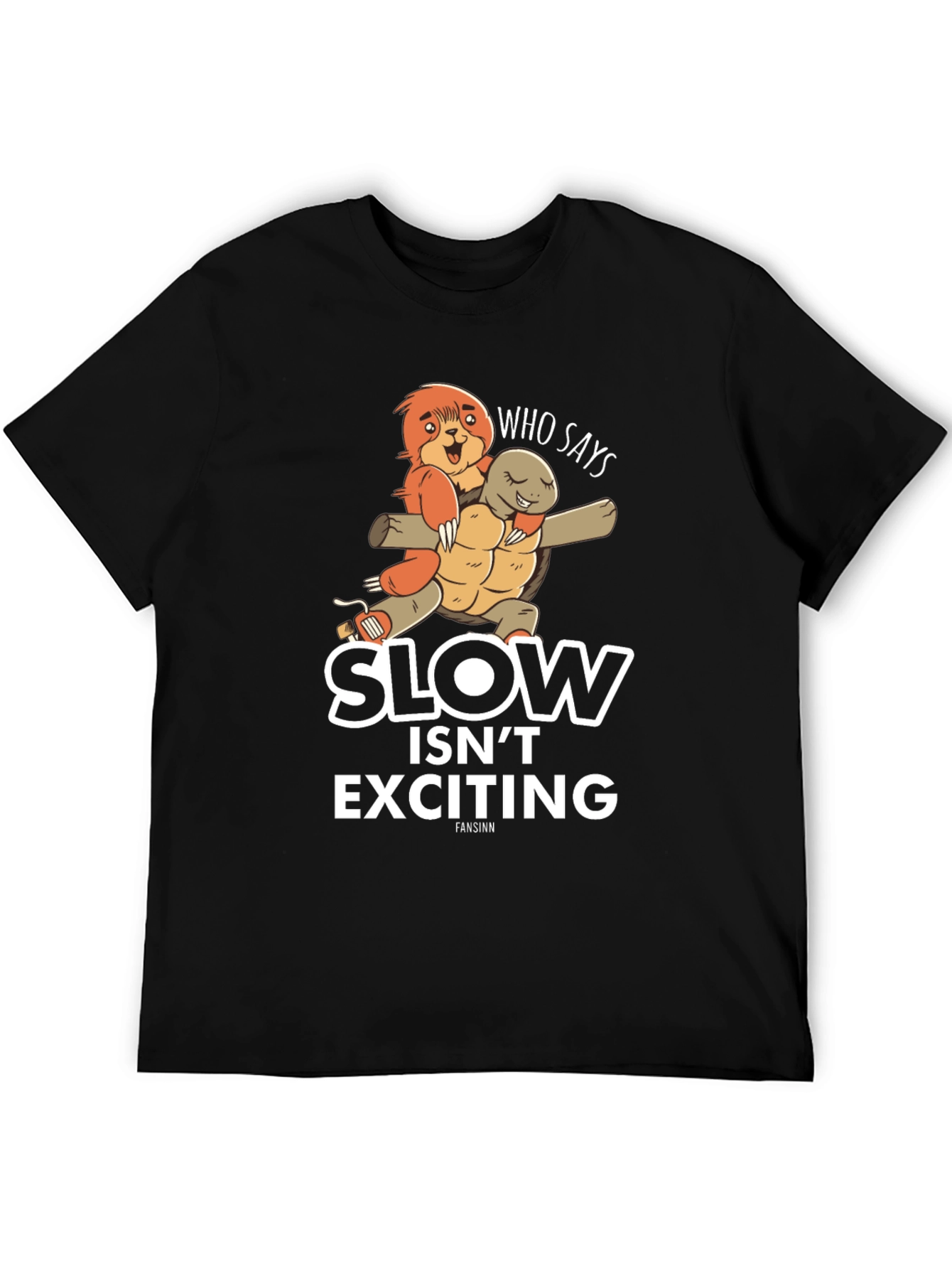 Slow Isnt Exciting T-Shirt