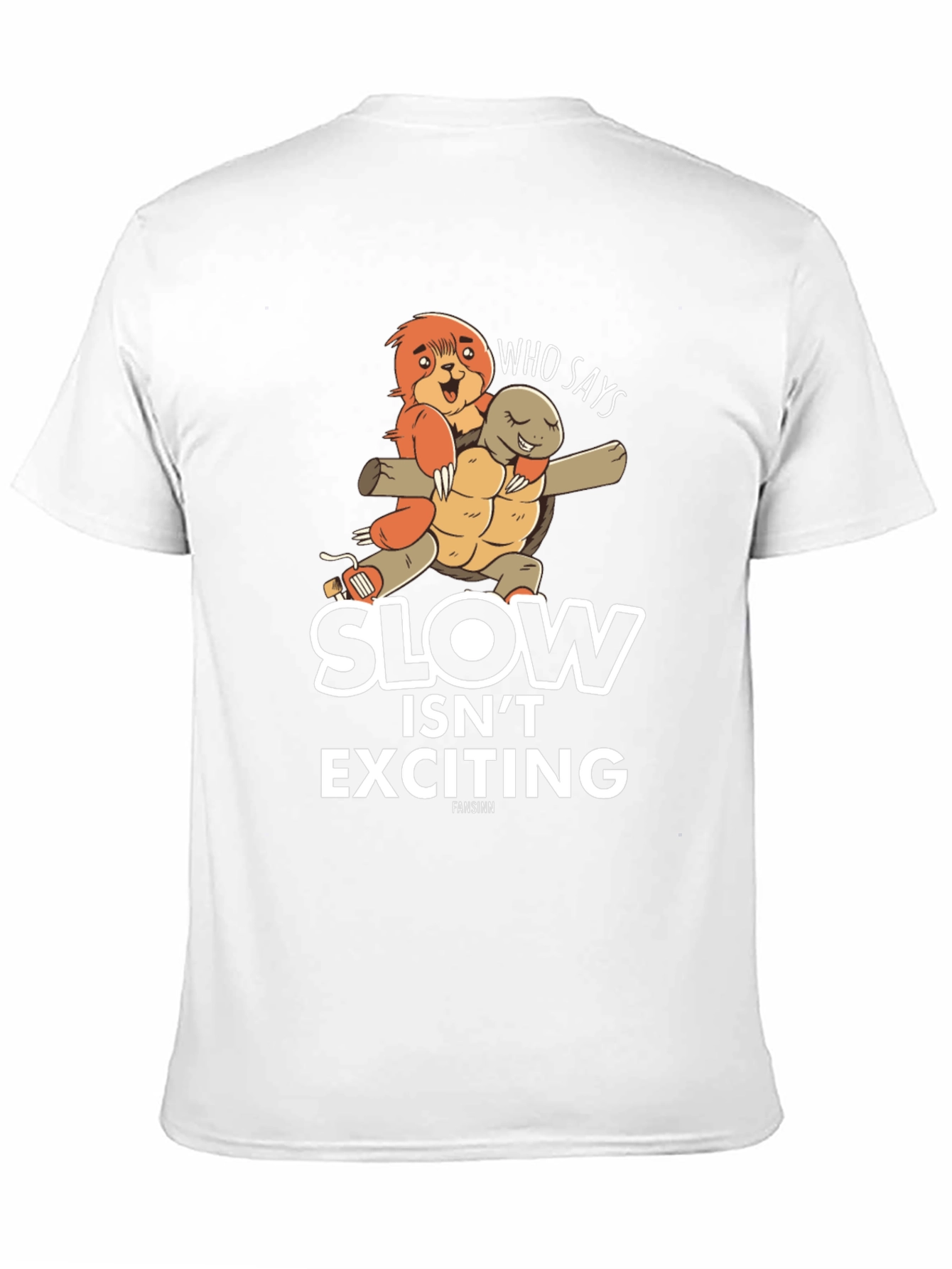 Slow Isnt Exciting T-Shirt